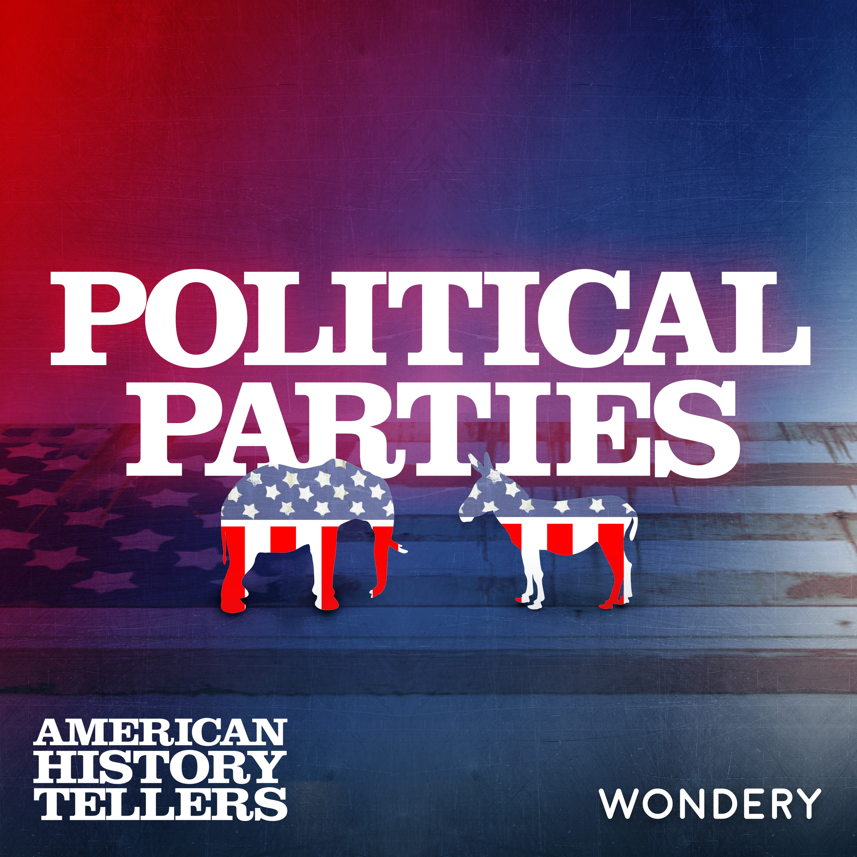 Political Parties - A Tale of Two Parties | 1 by Wondery