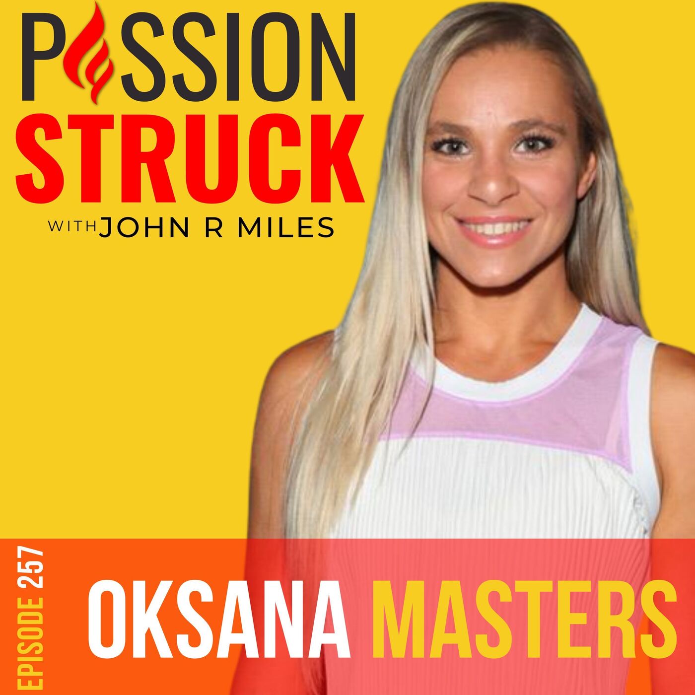 Paralympian Oksana Masters on How the Hard Parts Lead To Triumph EP 257 by John R. Miles