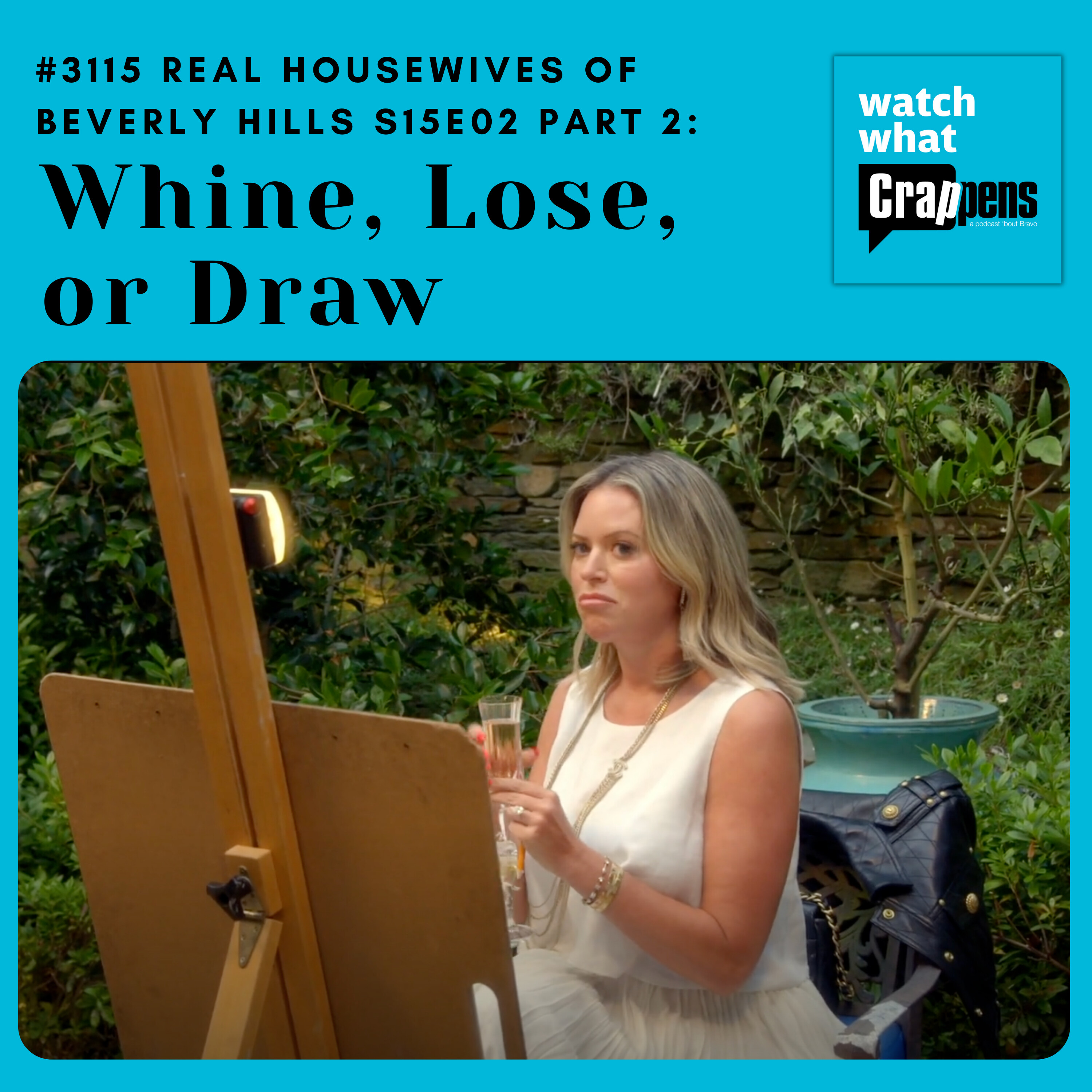 #3115 RHOBH S15E02 Part 2 : Whine, Lose, or Draw by Ben Mandelker & Ronnie Karam | Wondery