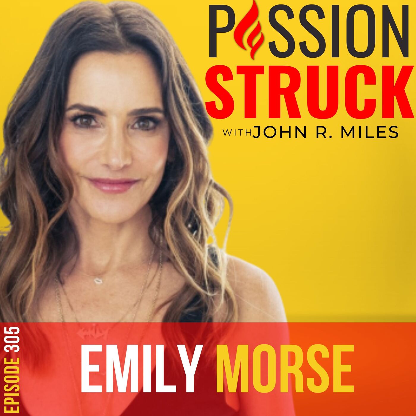 Dr. Emily Morse on the Keys to Boosting Your Sex IQ EP 305 by John R. Miles