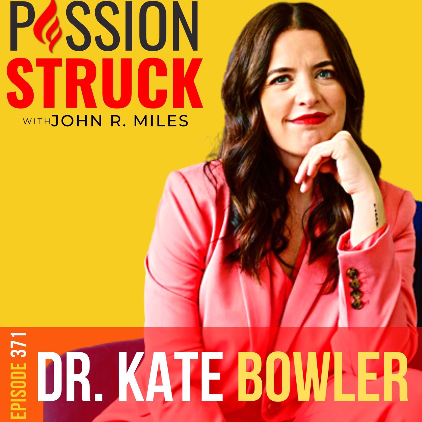 Dr. Kate Bowler on Why There is No Cure for Being Human EP 371 by John R. Miles
