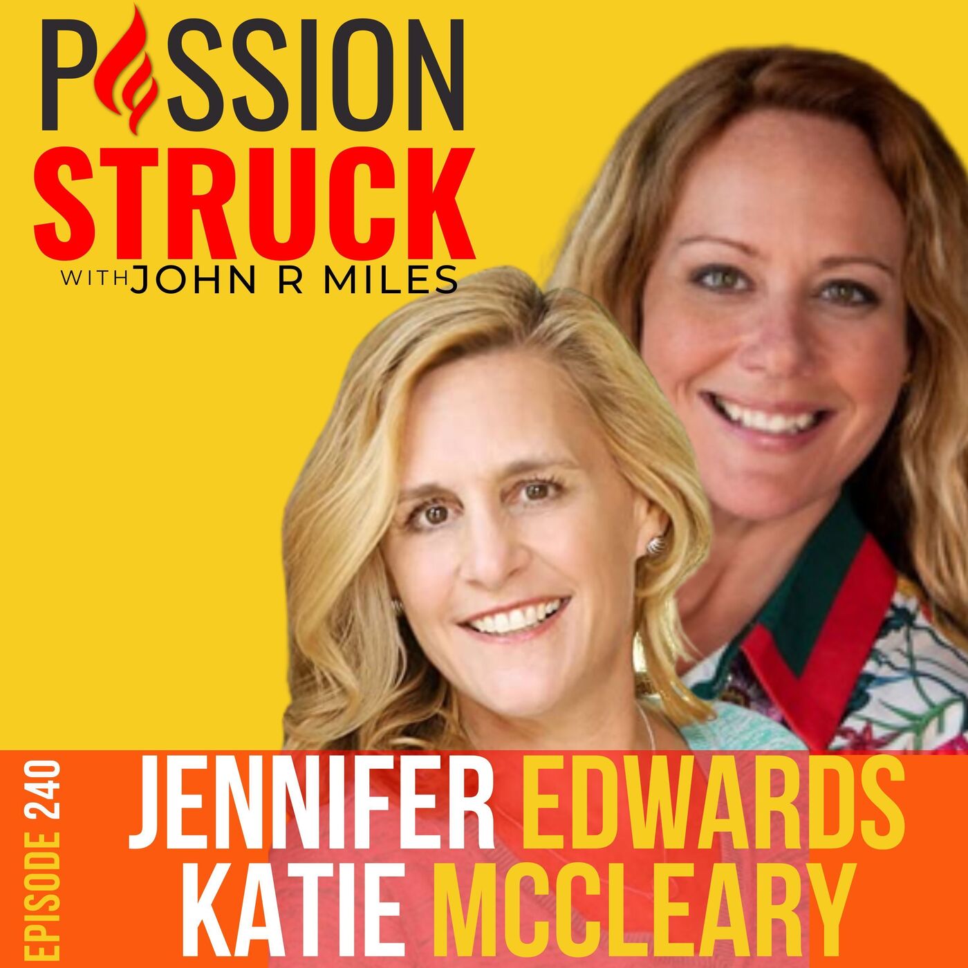 Jennifer Edwards and Katie McCleary on How to Bridge the Gap EP 240 by Passion Struck Network