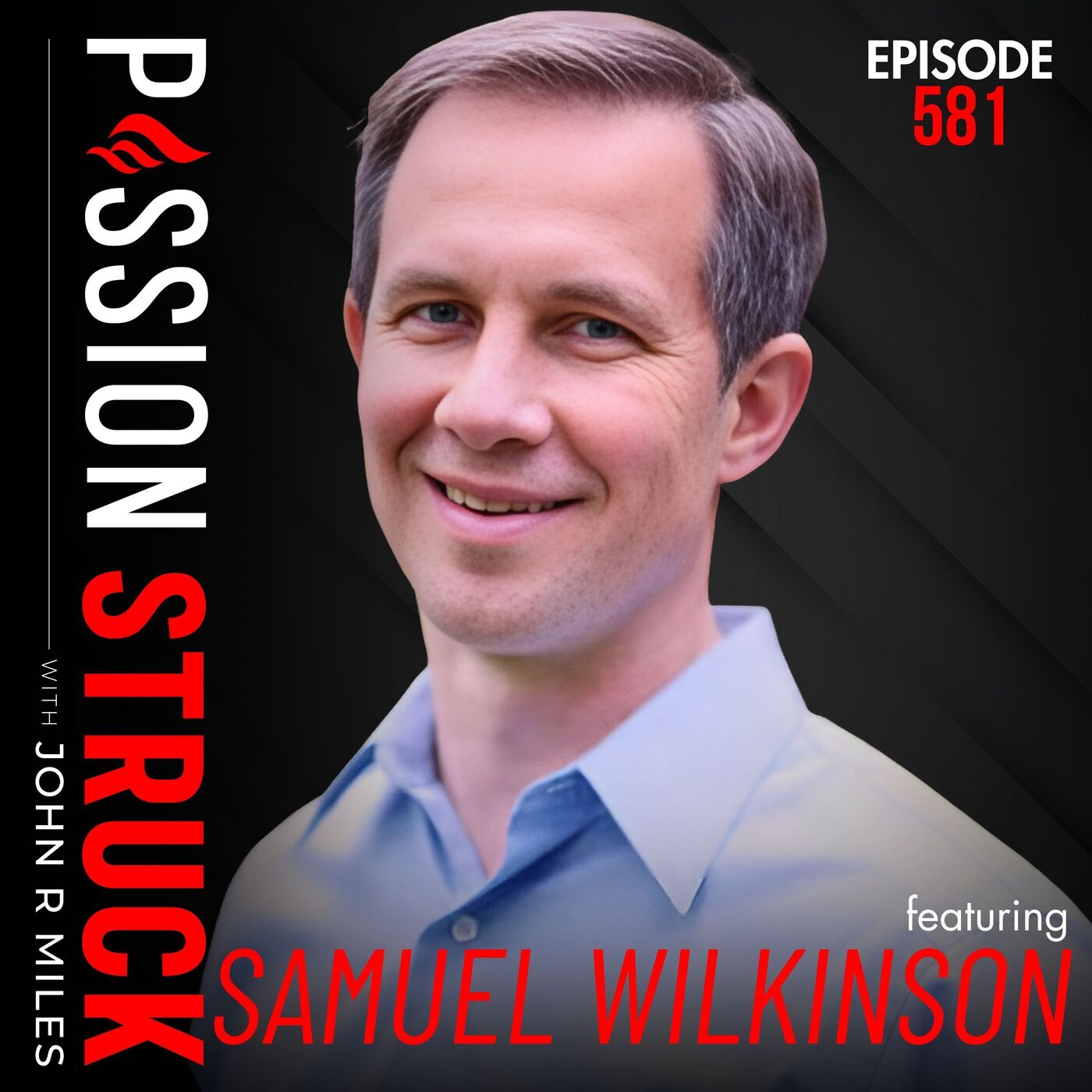 Dr. Samuel Wilkinson on Why Life Is a Test of Good and Evil | EP 581 by John R. Miles