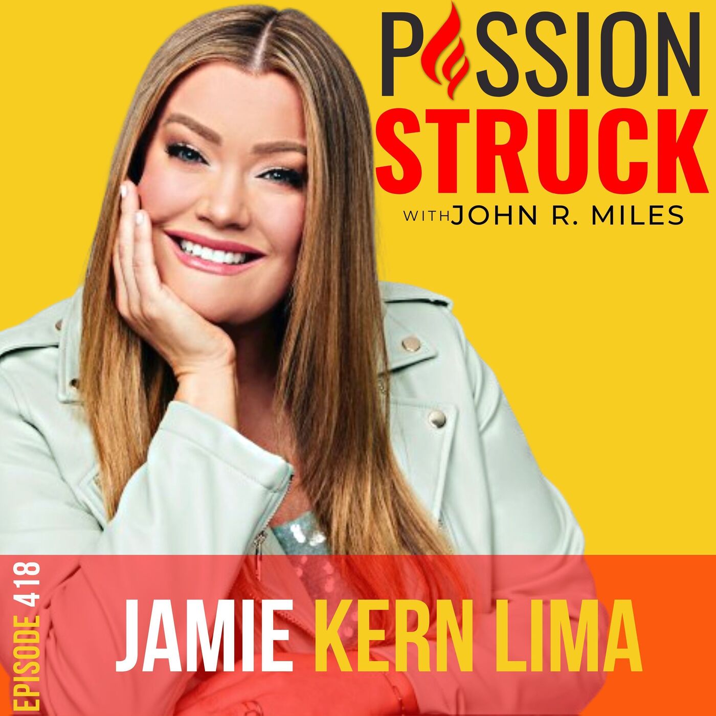 Jamie Kern Lima on the Power of Believing You Are Worthy EP 418 by John R. Miles