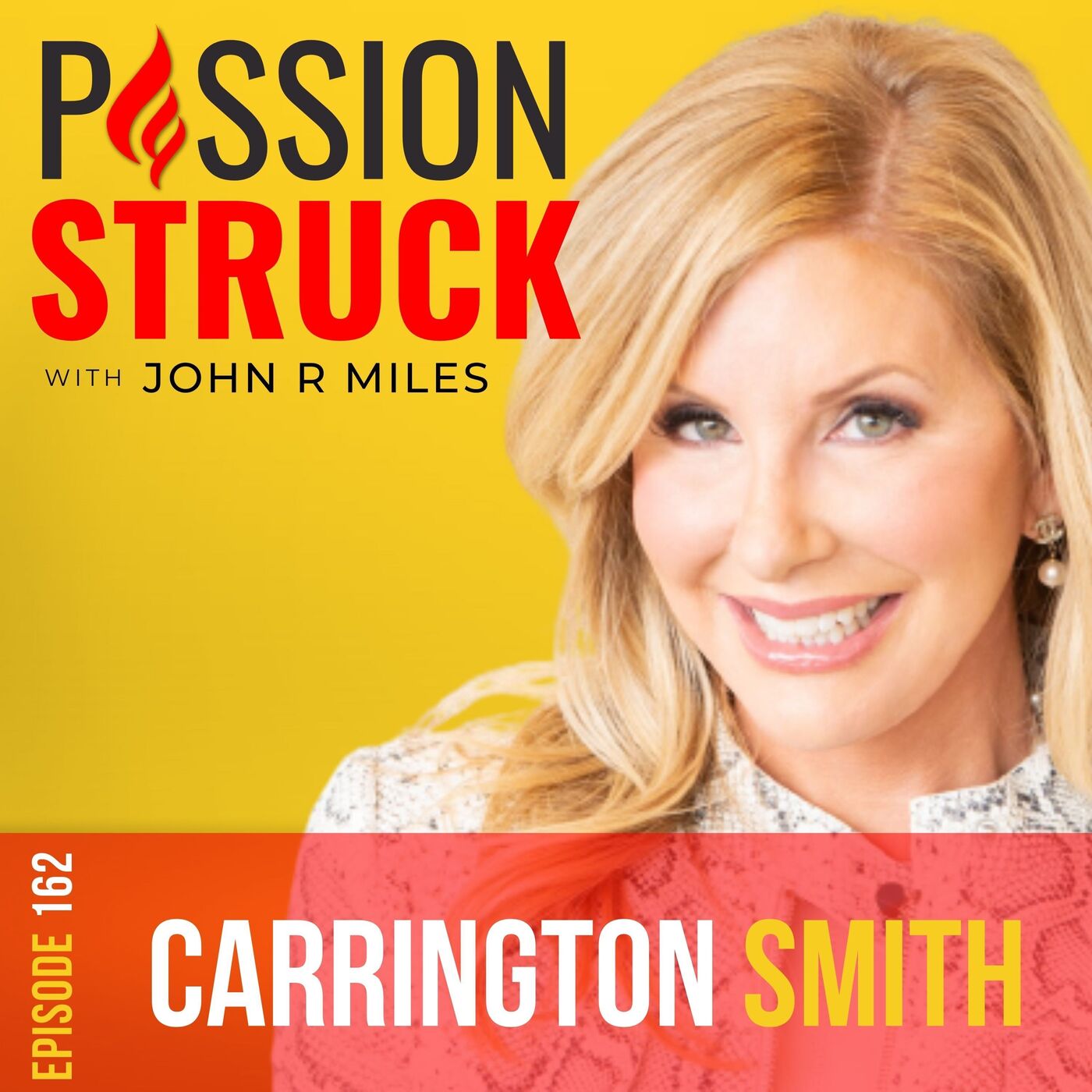 Carrington Smith on Why We All Have Moments That Define Us EP 162 by Passion Struck Network