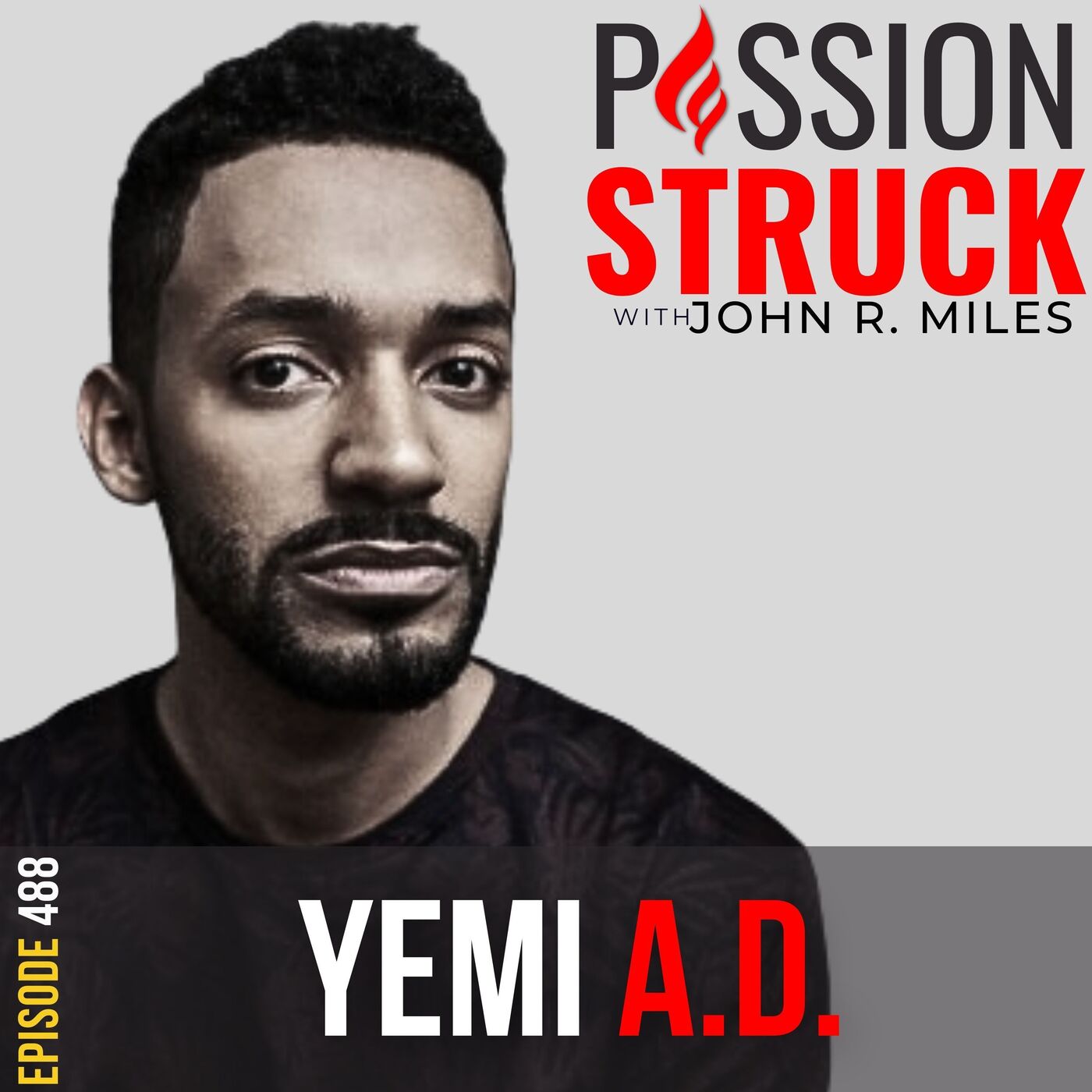 Yemi A.D. on Being a Systems Catalyst: How to Shoot For the Moon by Passion Struck Network