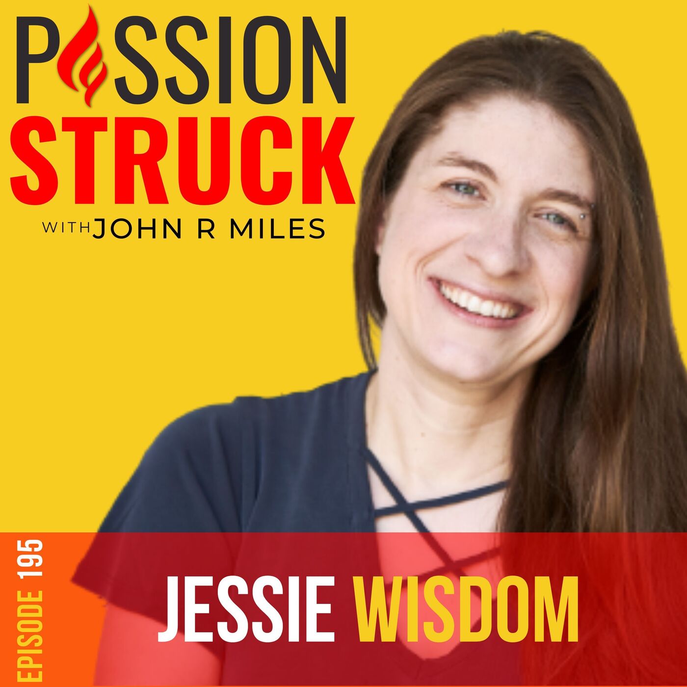 Jessie Wisdom on How to Make Every Manager a Great Leader EP 195 by Passion Struck Network