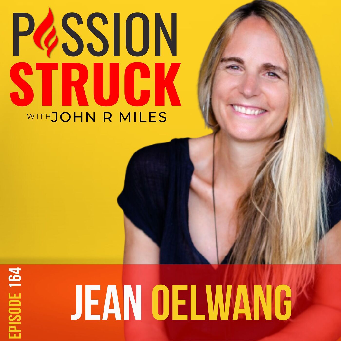 Jean Oelwang on Who and What Will You Love into Being? EP 164 by John R. Miles