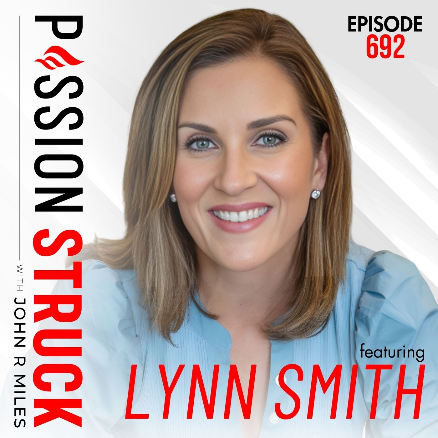 Lynn Smith on How to Stop Letting the Brain Bully Win | EP 692 by Passion Struck Network
