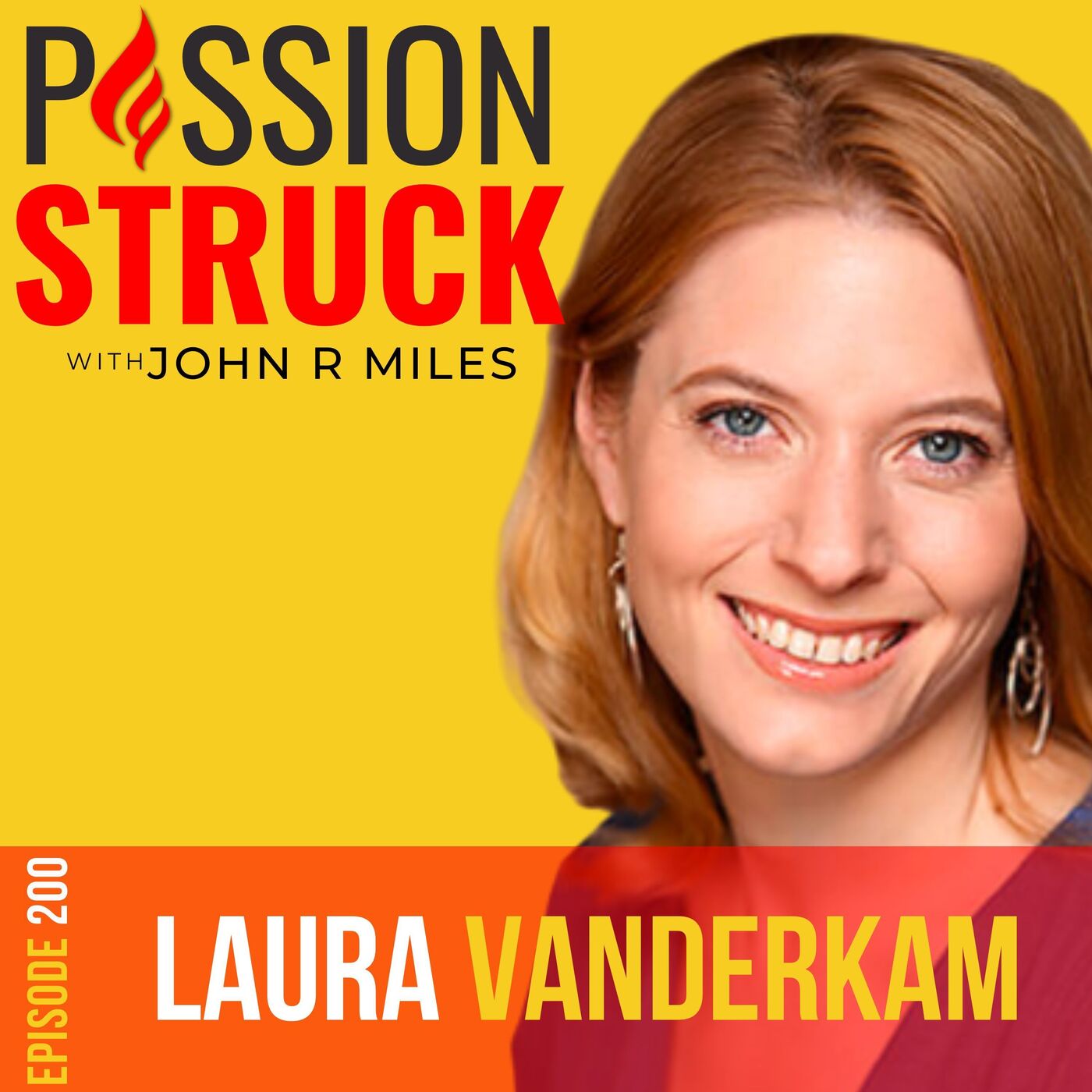 Laura Vanderkam on How to Make Time for What Matters EP 200 by John R. Miles