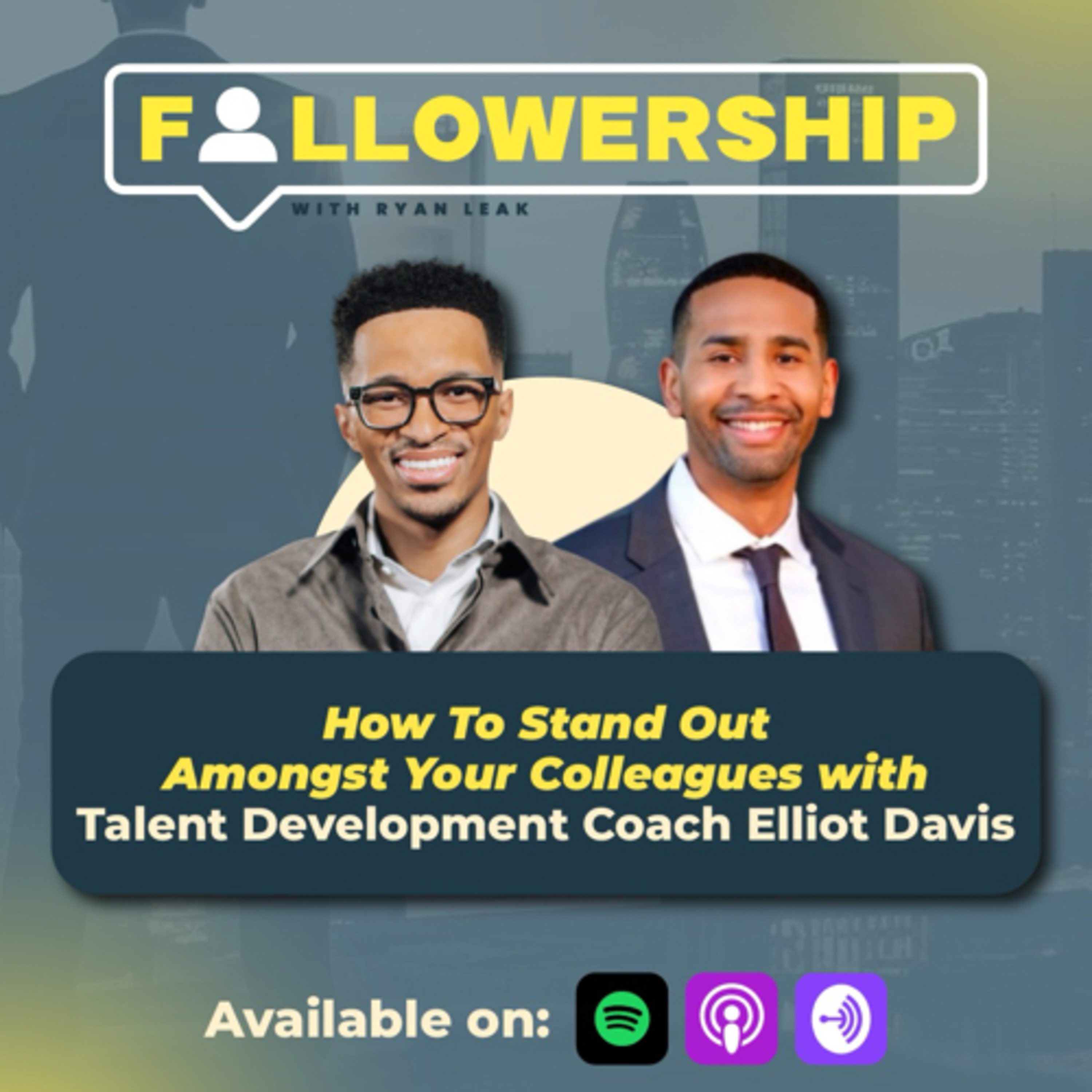 How To Stand Out with Elliot Davis by Ryan Leak