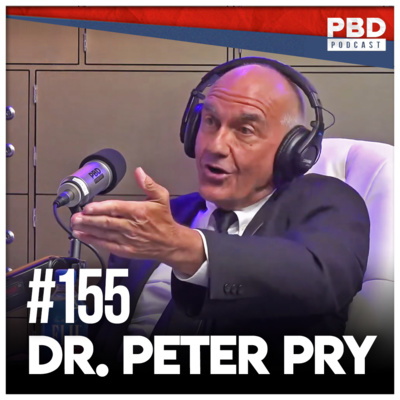 Nuclear Weapons Expert Dr. Peter Pry | PBD Podcast | EP 155 by PBD Podcast