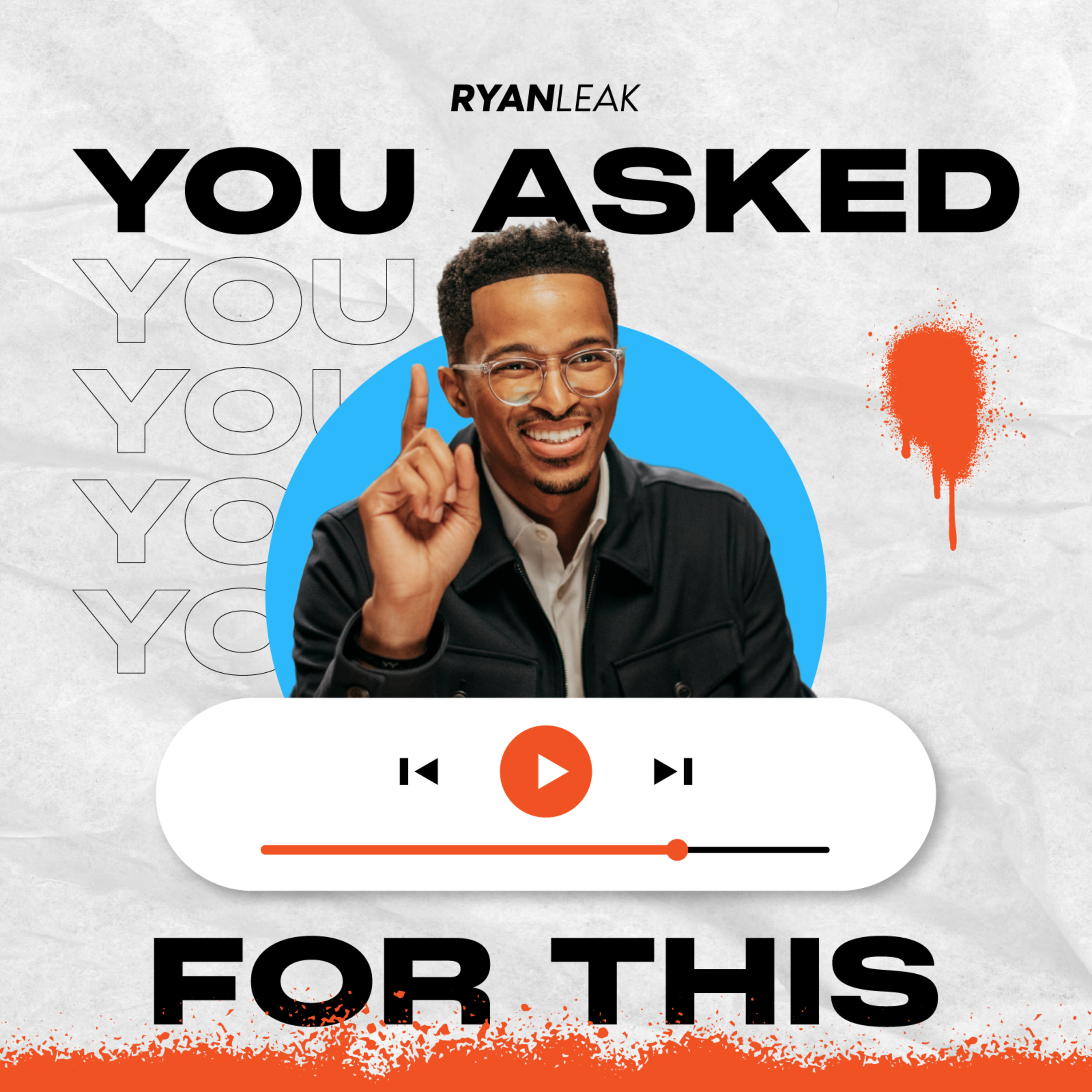 You Asked For This by Ryan Leak