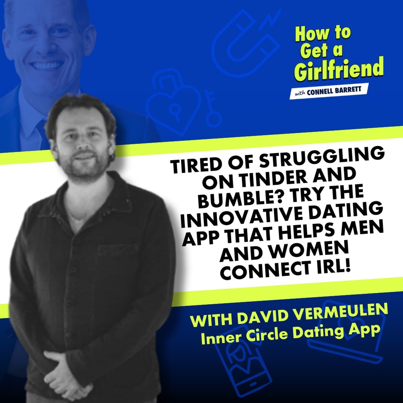 Tired of Struggling on Tinder and Bumble? Try the Innovative Dating App that Helps Men and Women Connect IRL! by Connell Barrett