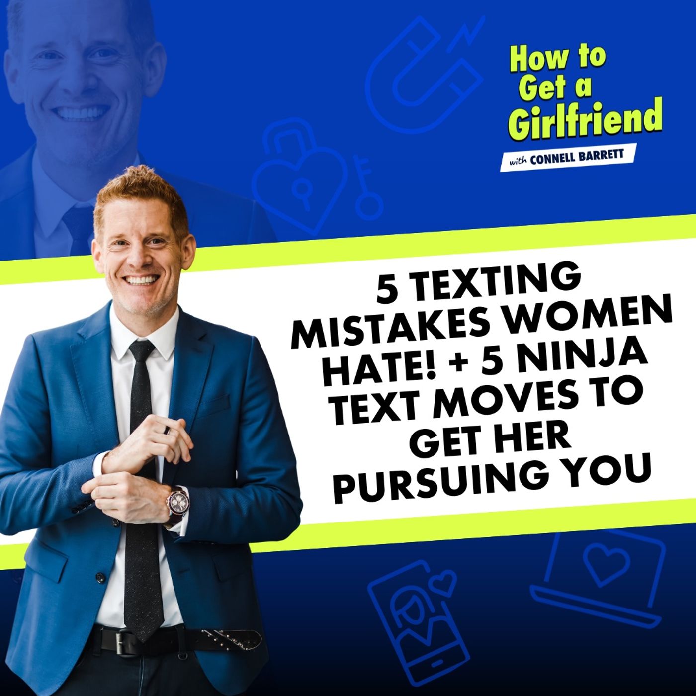 5 Texting Mistakes Women HATE! + 5 Ninja Text Moves to Get Her Pursuing You by Connell Barrett
