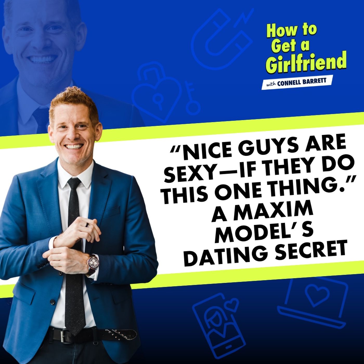 “Nice Guys Are Sexy—if They Do This One Thing.” A Maxim Model’s Dating Secret by Connell Barrett