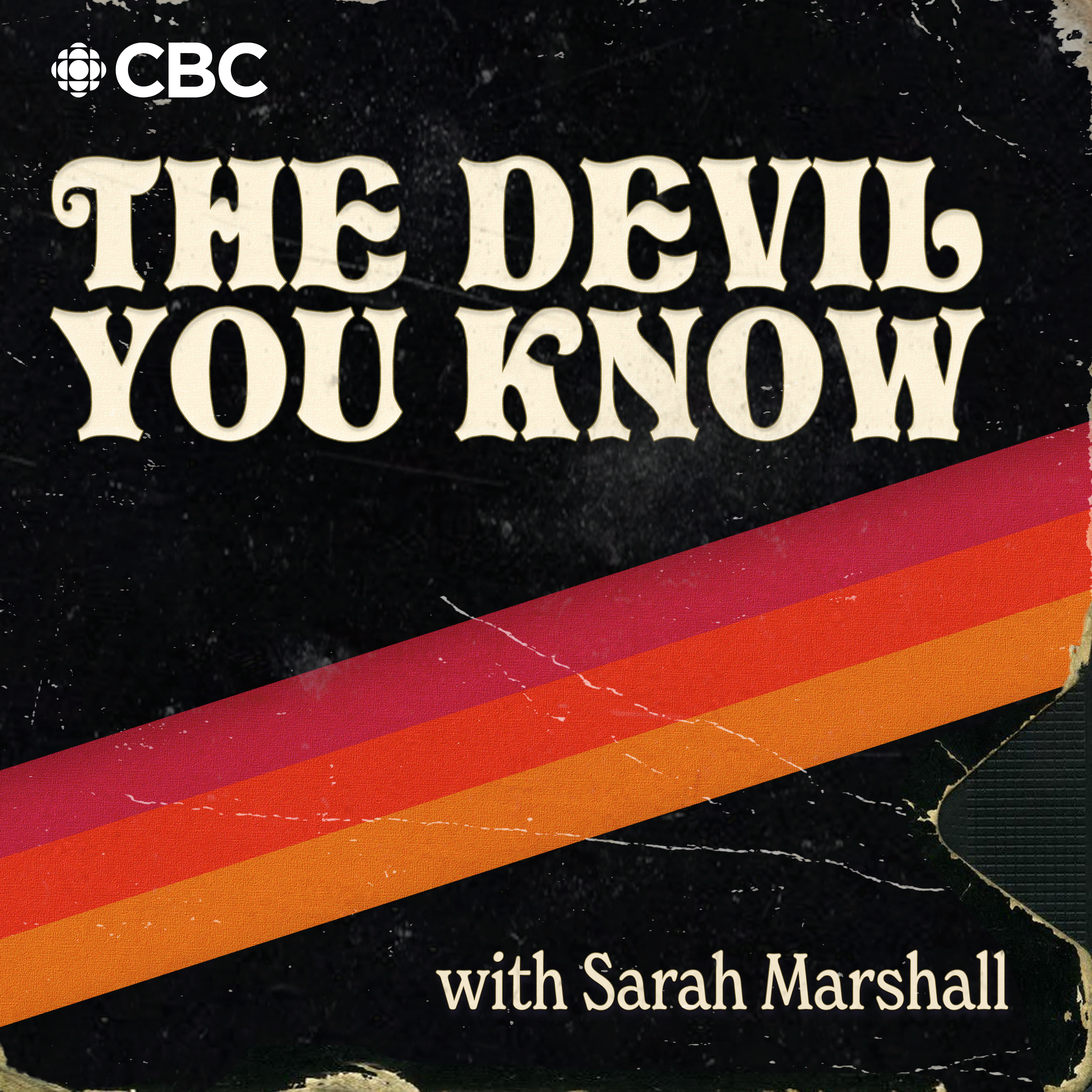 The Devil You Know with Sarah Marshall by CBC