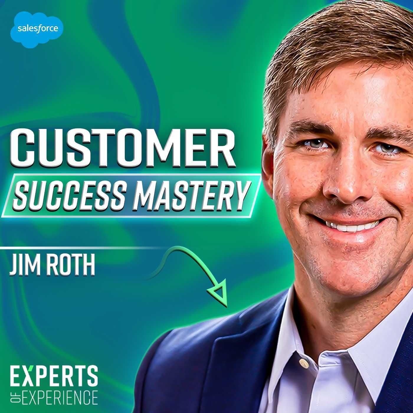 #15 Jim Roth's Masterclass on Salesforce's Customer Success Strategies by salesforce, Mission.org
