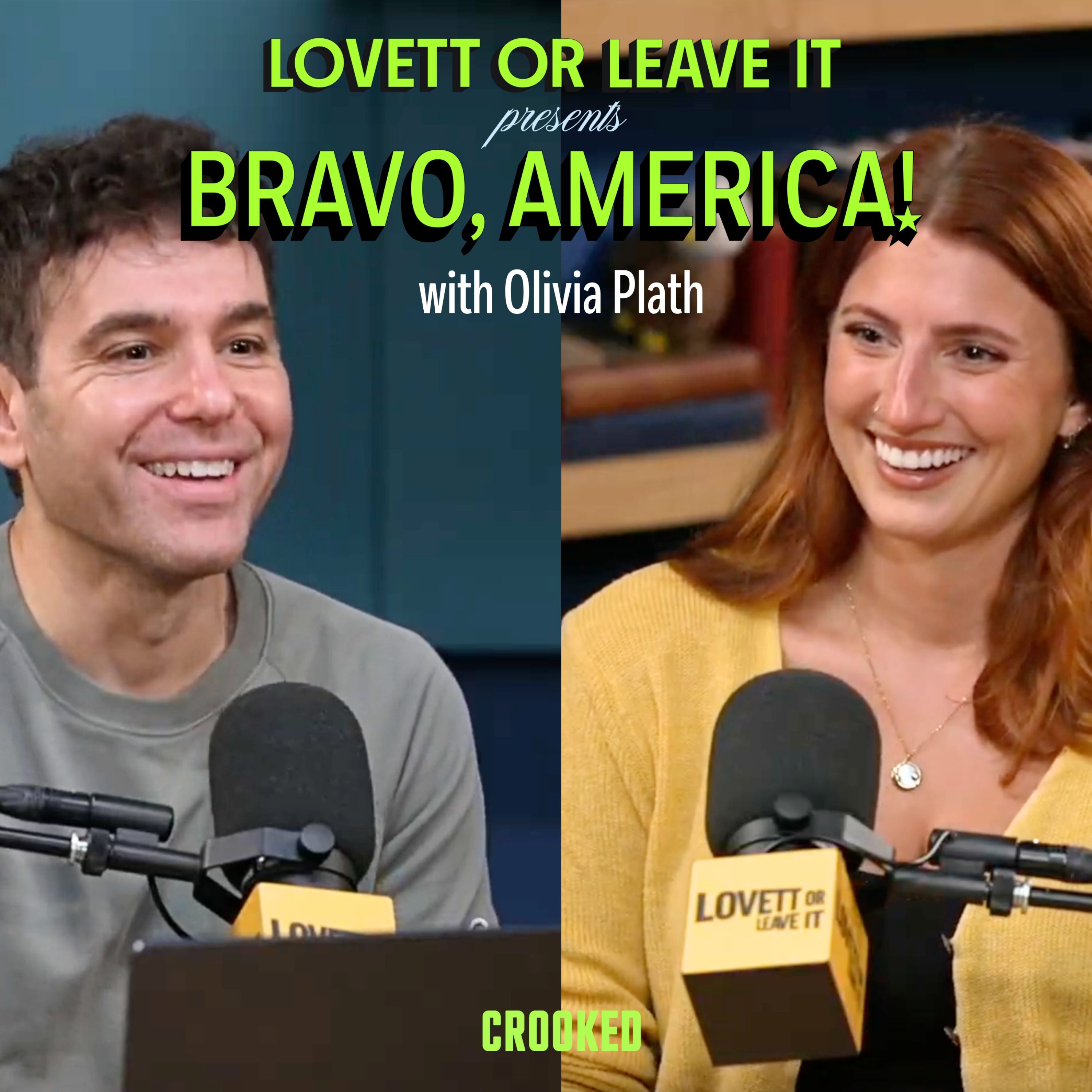 Lovett or Leave It Presents: Bravo, America! (with Olivia Plath) by Crooked Media