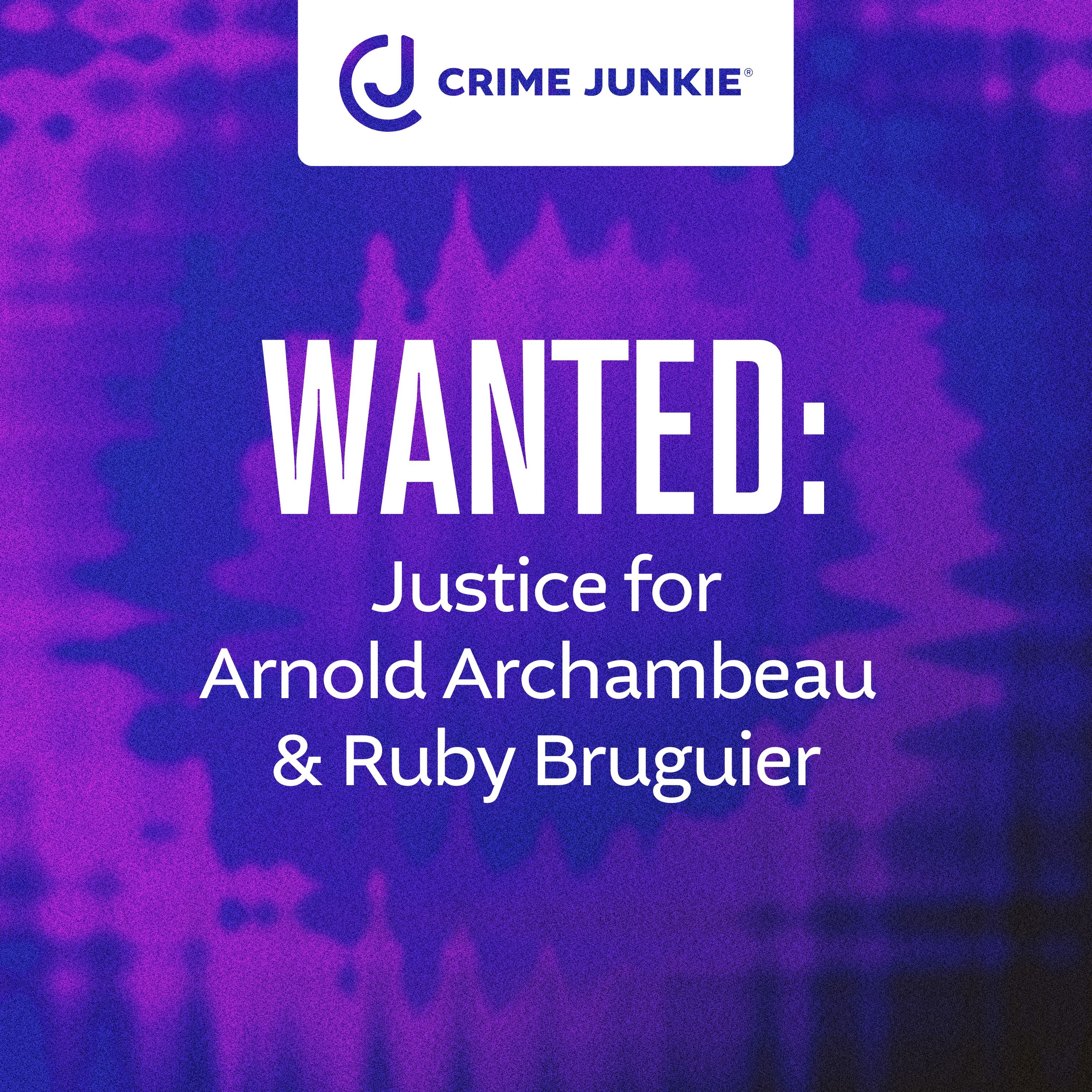 WANTED: Justice for Arnold Archambeau & Ruby Bruguier by audiochuck