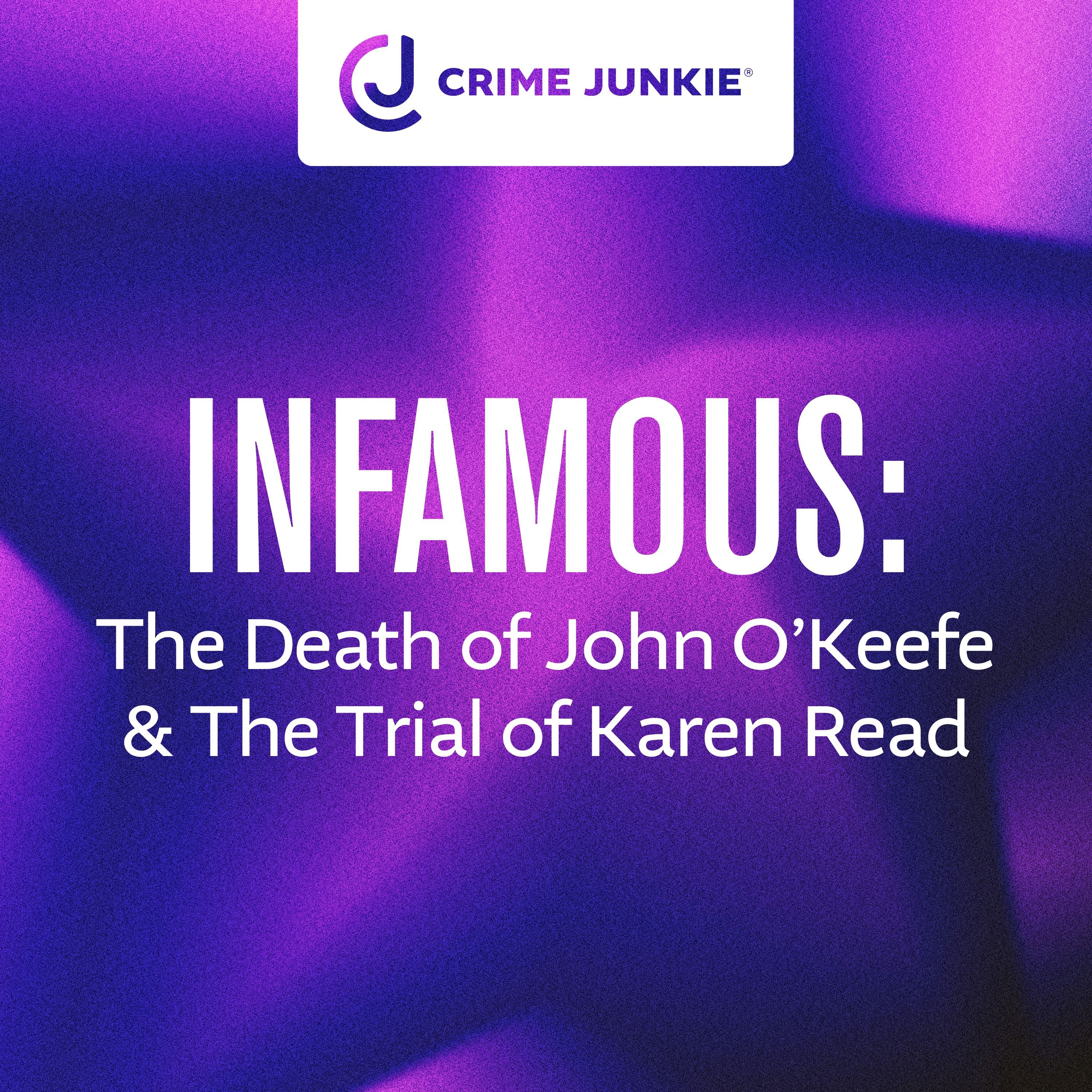 INFAMOUS: The Death of John O'Keefe & The Trial of Karen Read by audiochuck