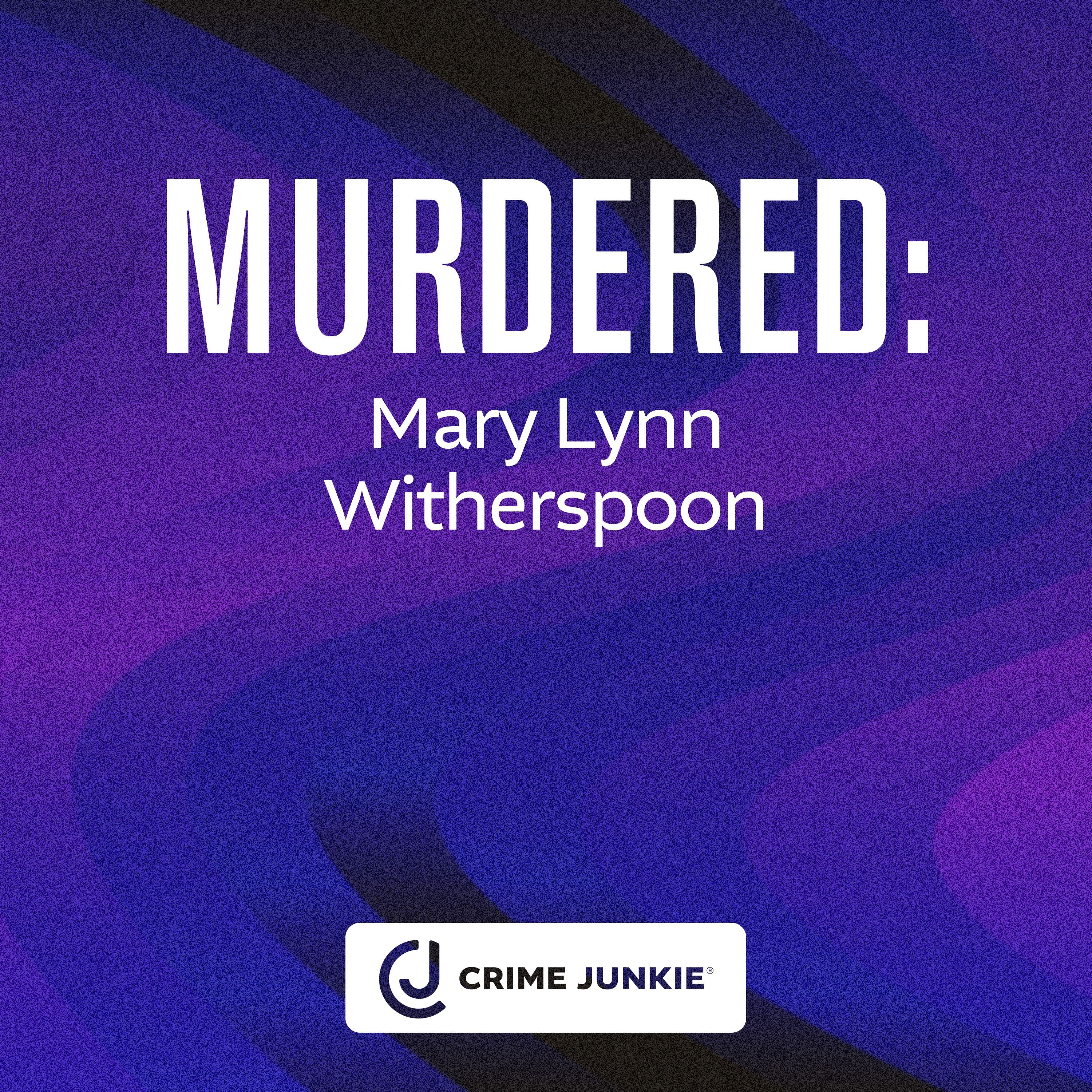MURDERED: Mary Lynn Witherspoon by Audiochuck