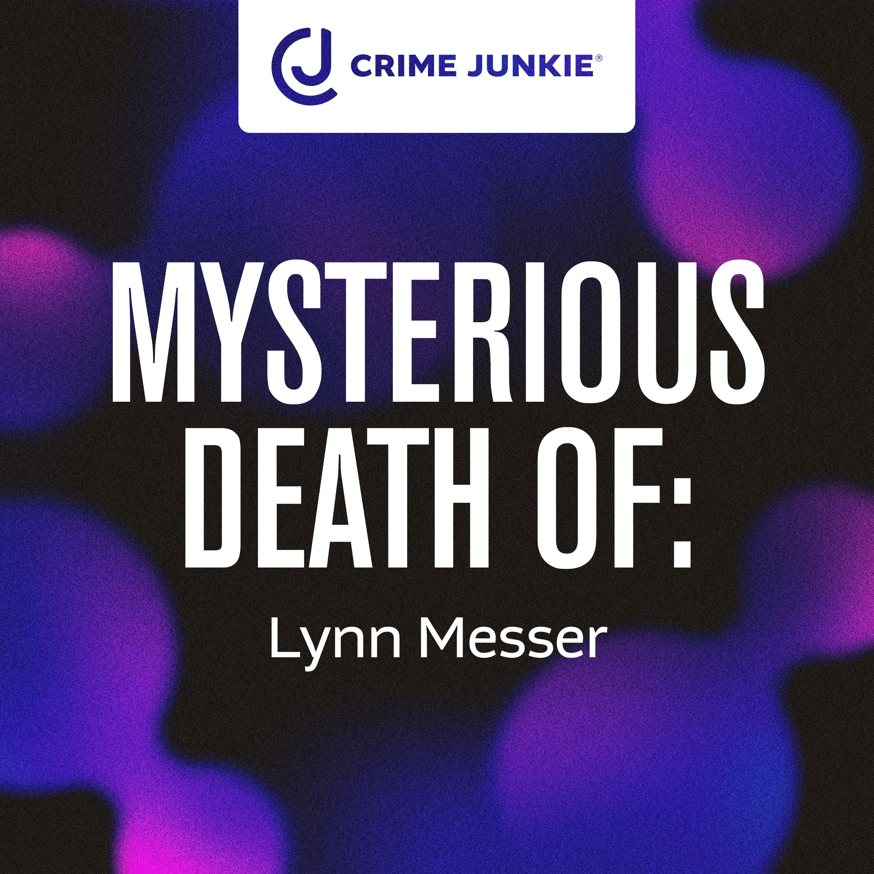 MYSTERIOUS DEATH OF: Lynn Messer by audiochuck