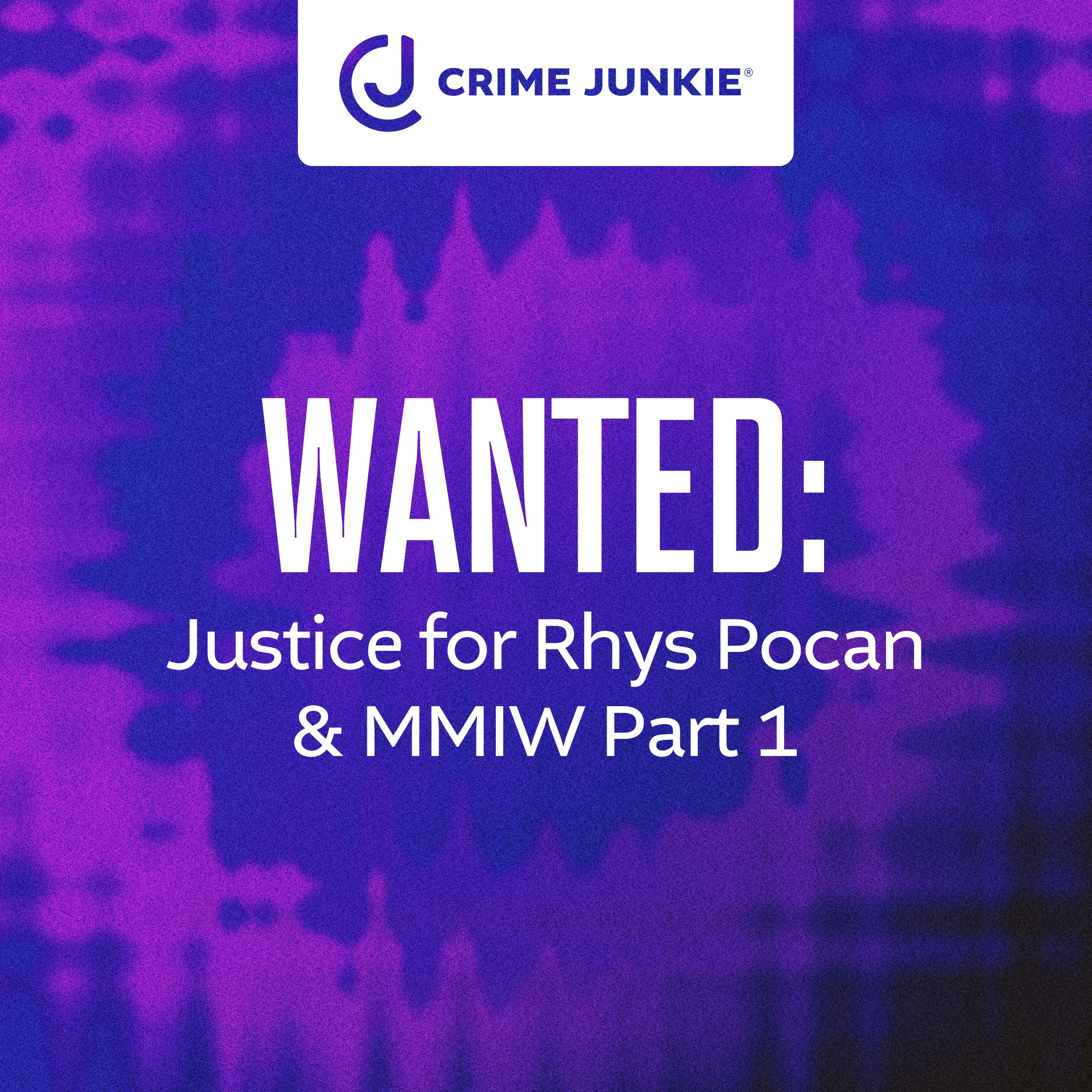 WANTED: Justice for Rhys Pocan & MMIW Part 1 by audiochuck