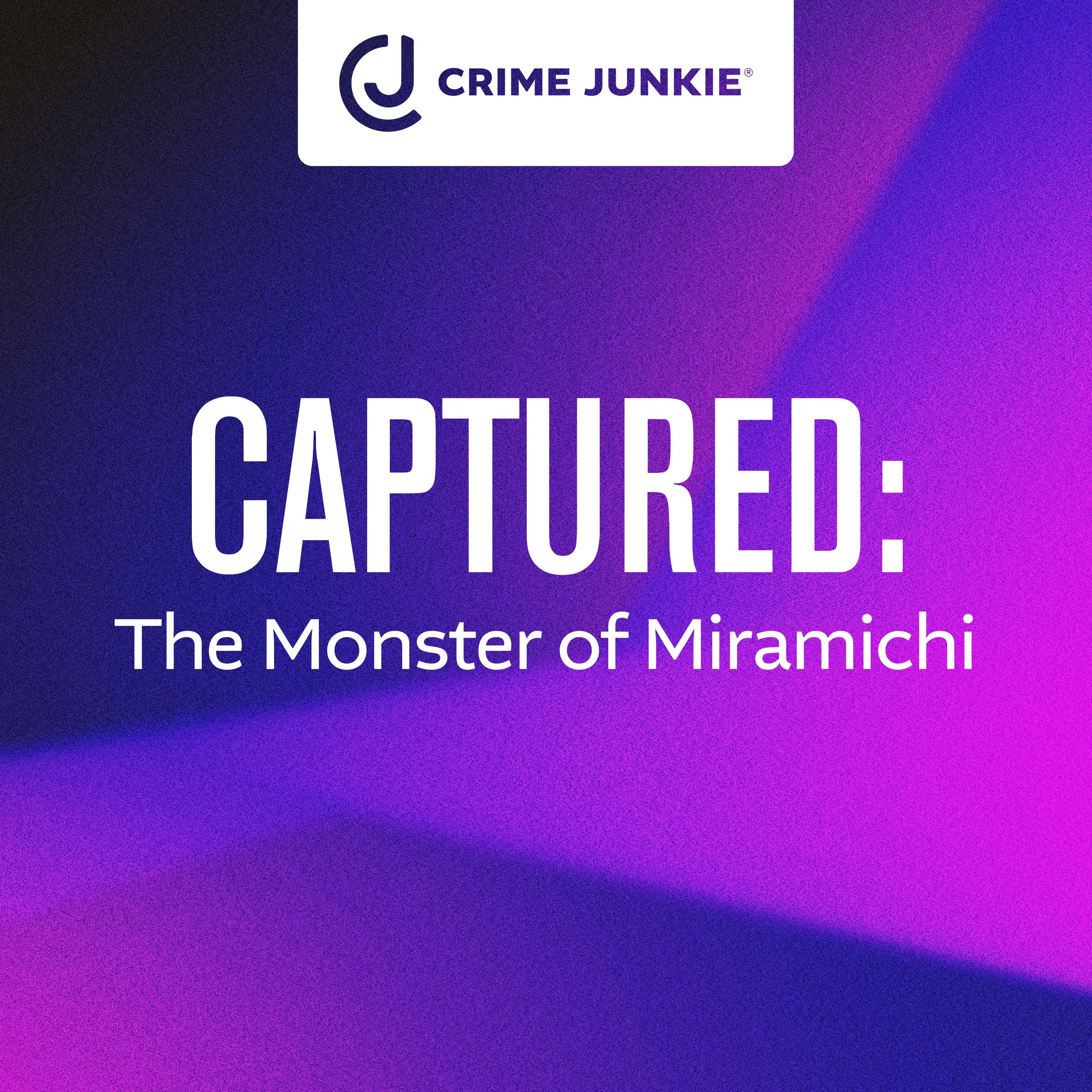 CAPTURED: The Monster of Miramichi by audiochuck