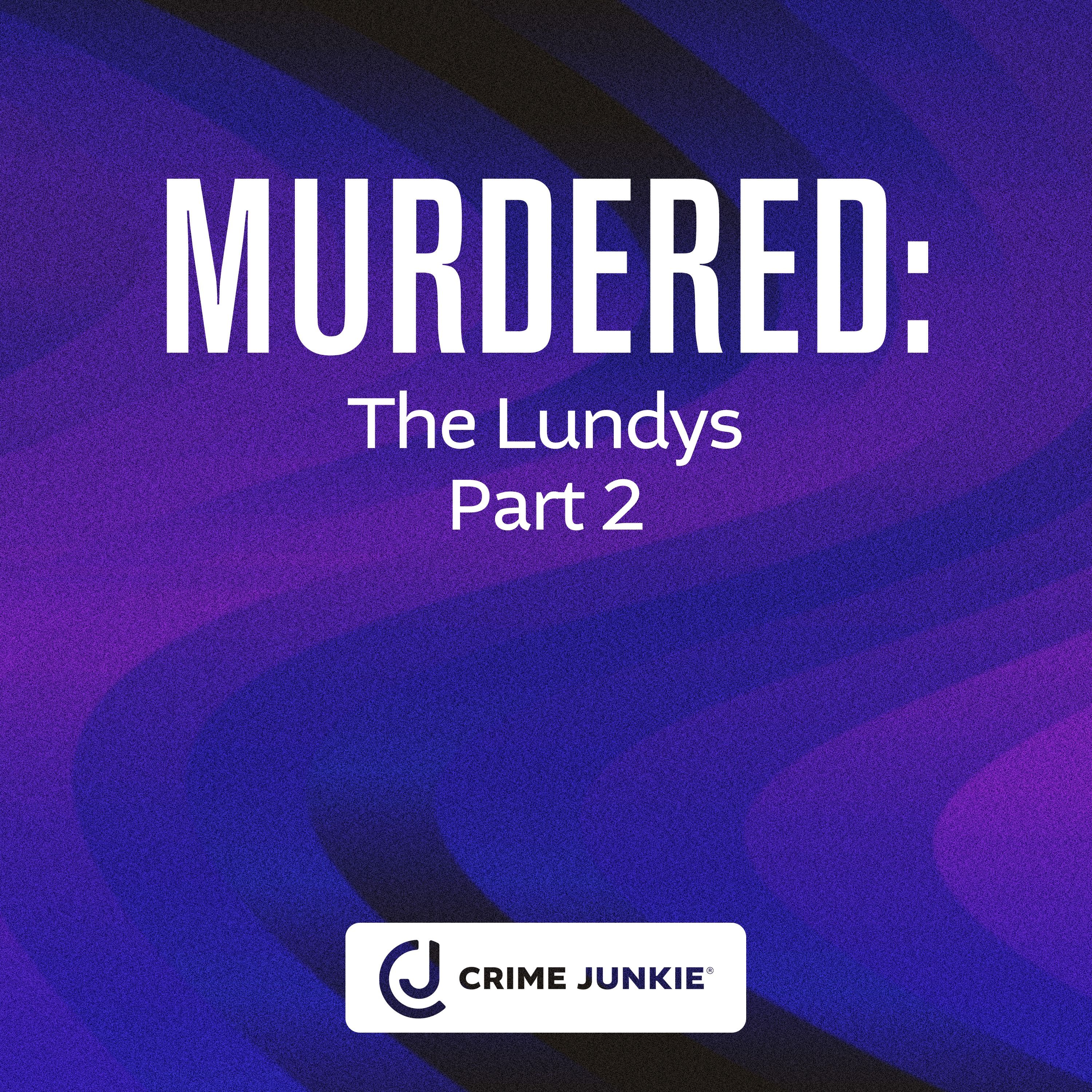 MURDERED: The Lundys Part 2 by audiochuck