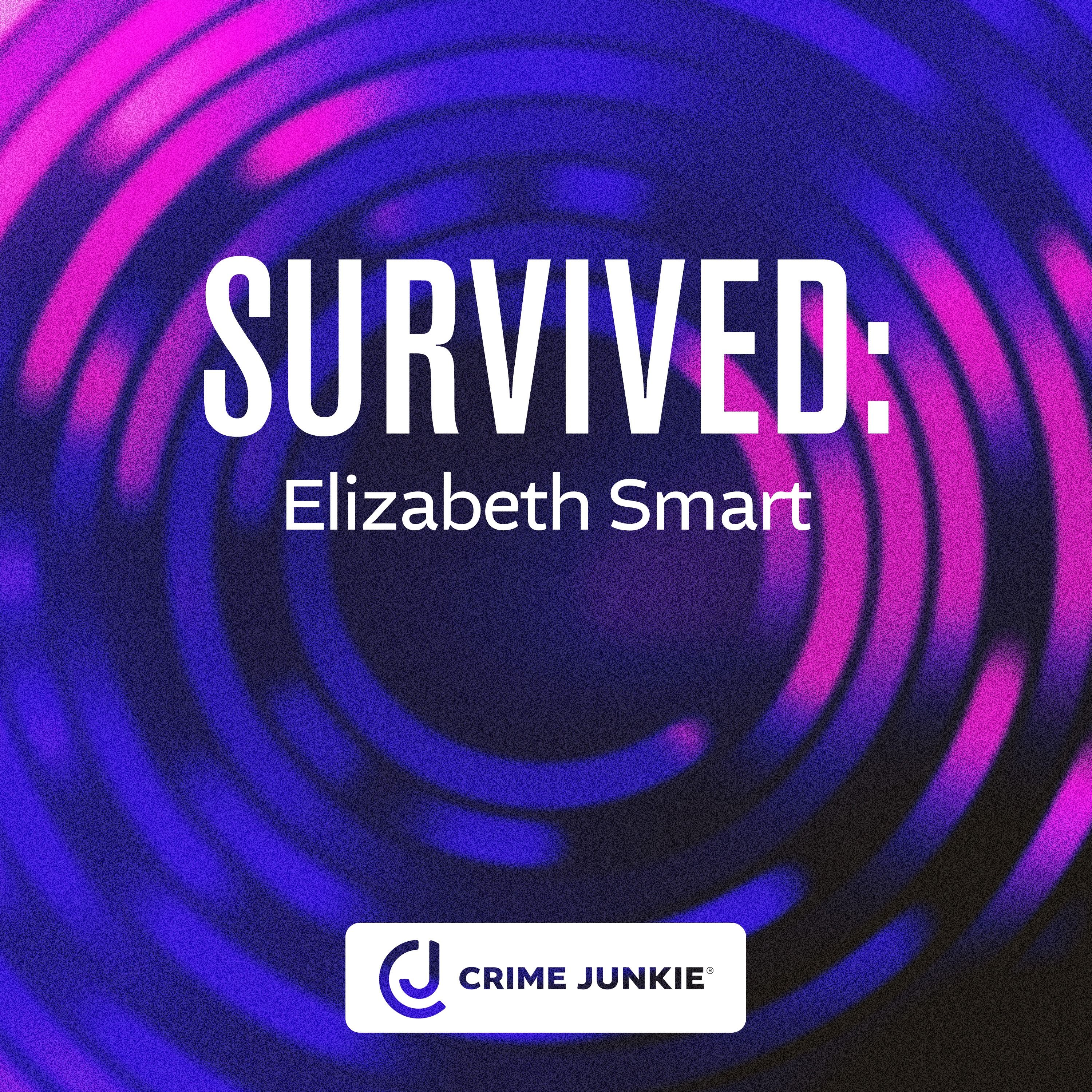 SURVIVED: Elizabeth Smart by audiochuck
