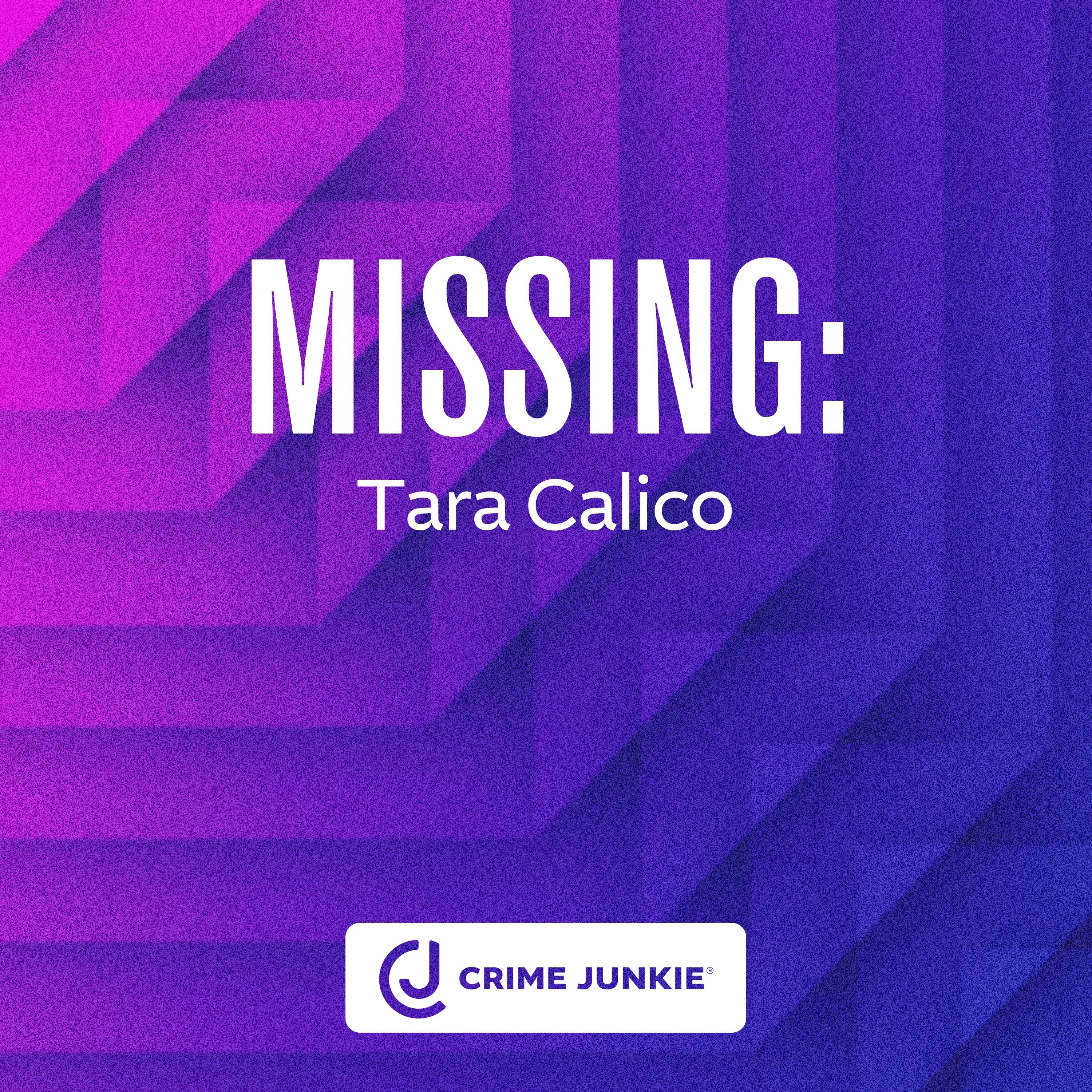 MISSING: Tara Calico by audiochuck