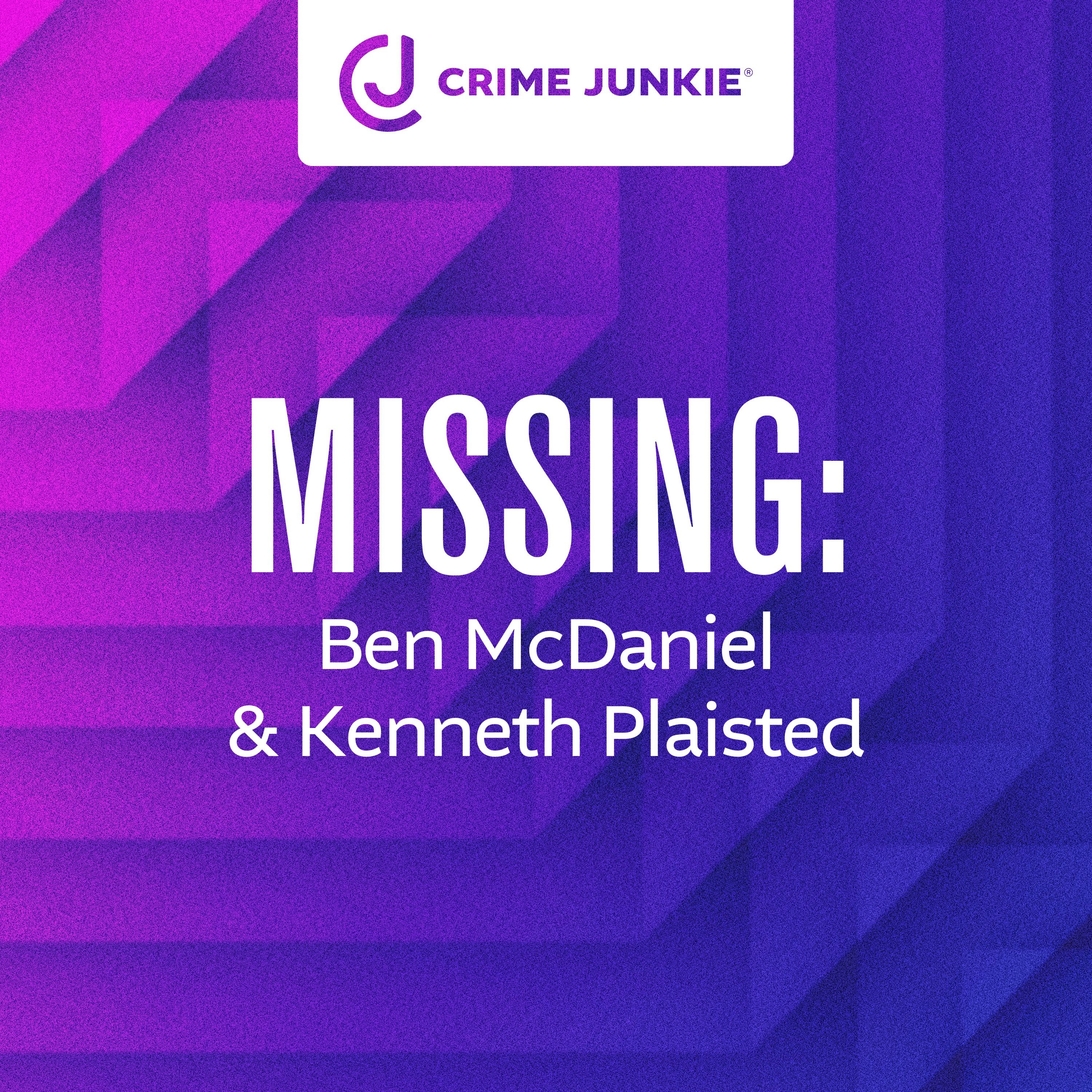 MISSING: Ben McDaniel & Kenneth Plaisted by audiochuck