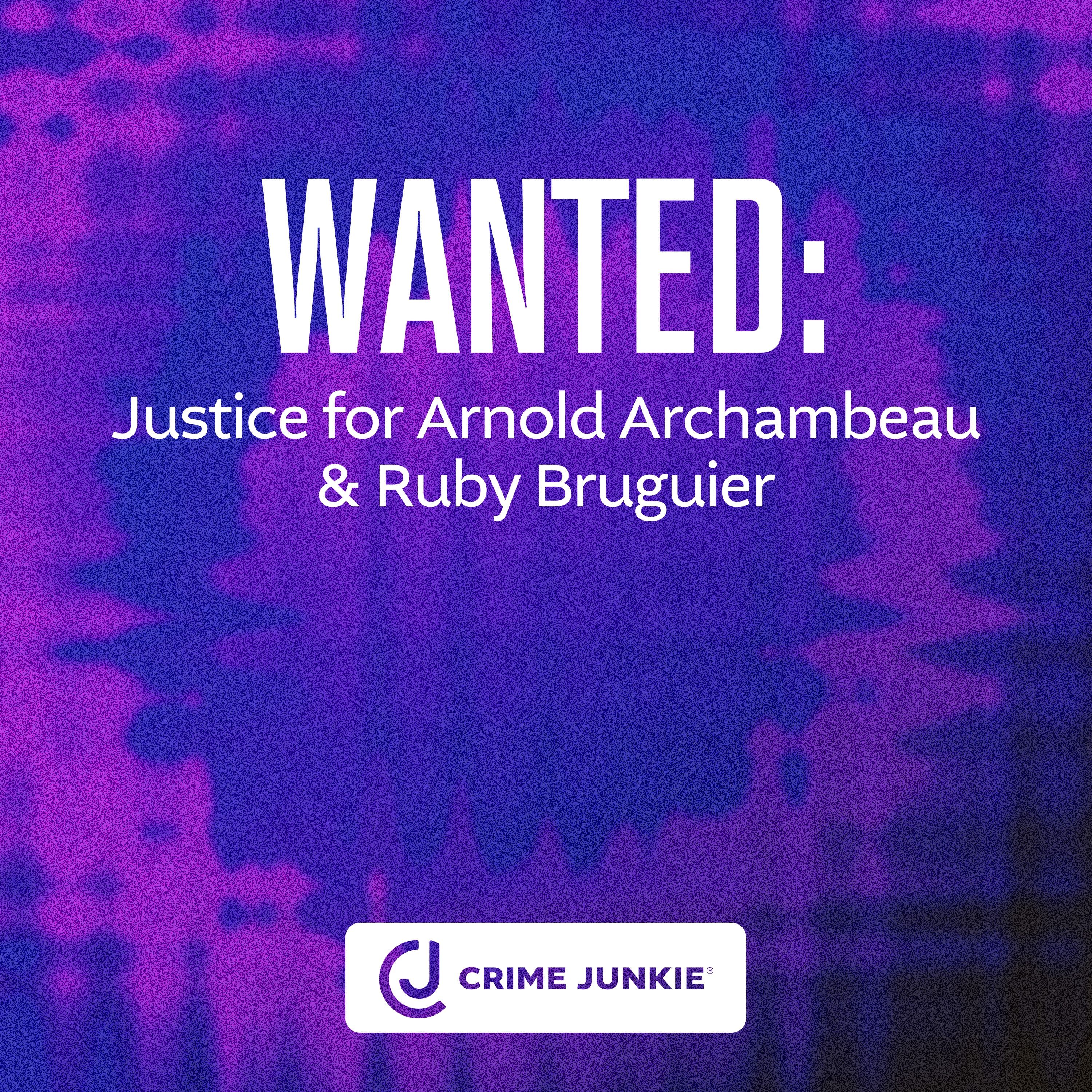 WANTED: Justice for Arnold Archambeau & Ruby Bruguier by Audiochuck