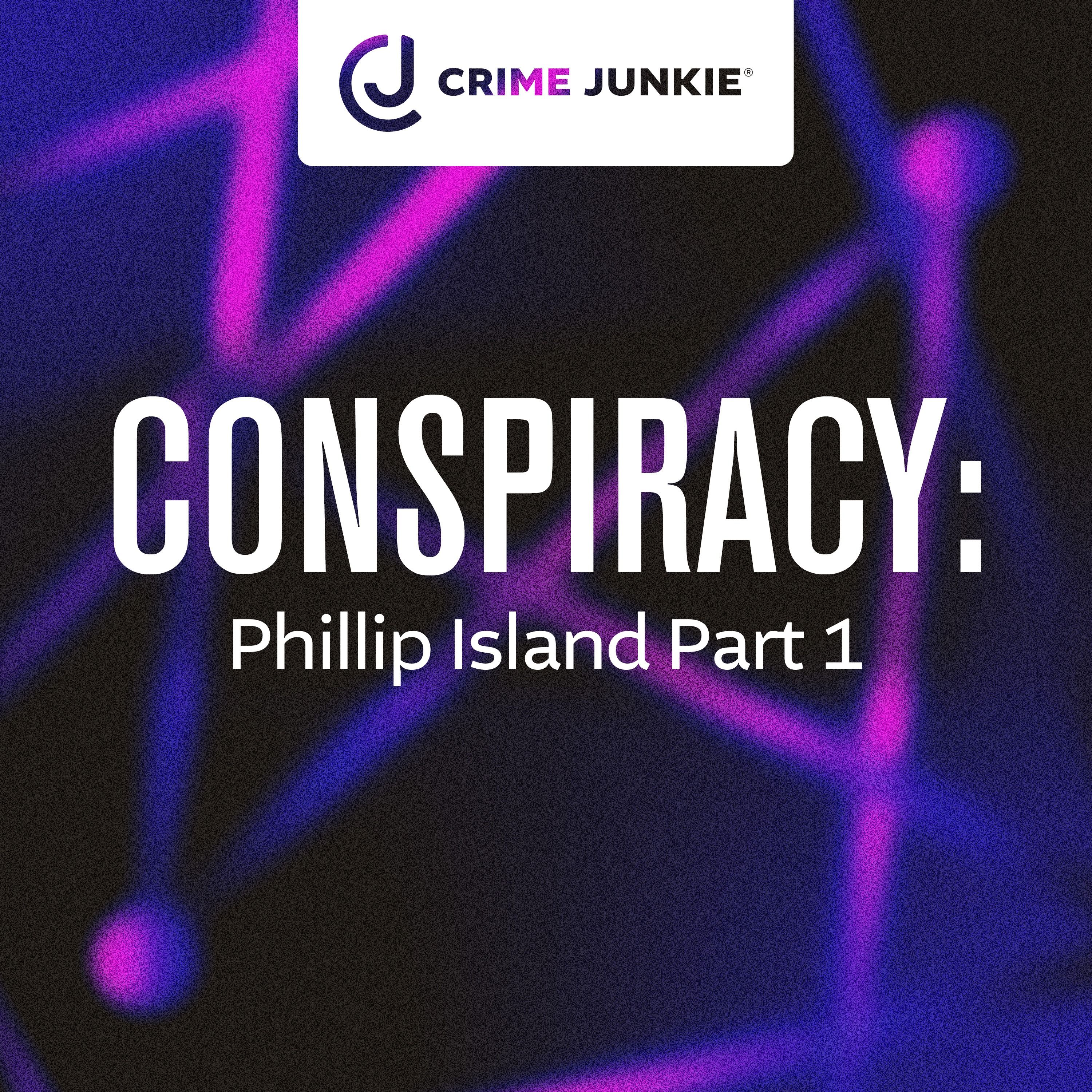 CONSPIRACY: Phillip Island Part 1 by audiochuck