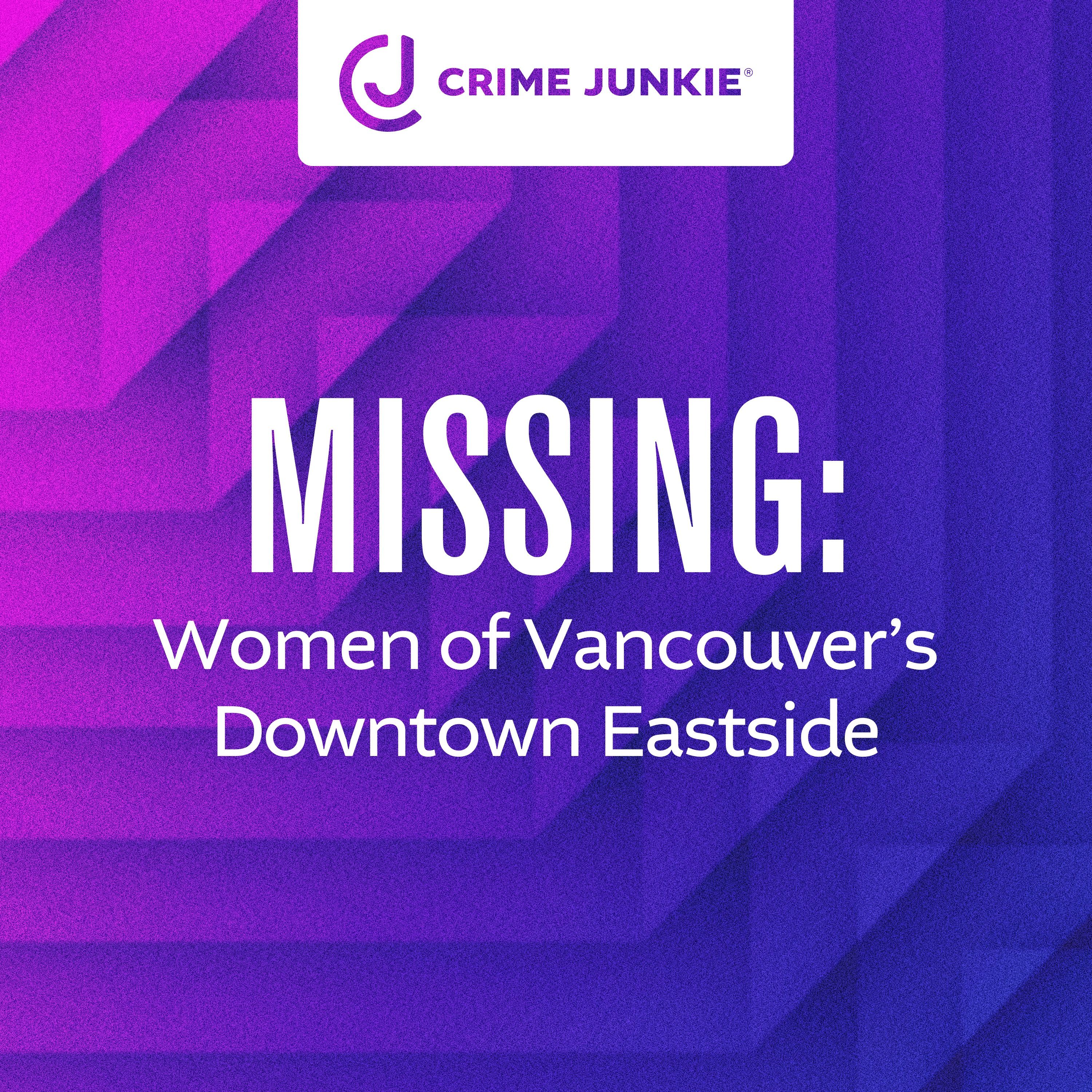 MISSING: Women of Vancouver’s downtown Eastside by audiochuck