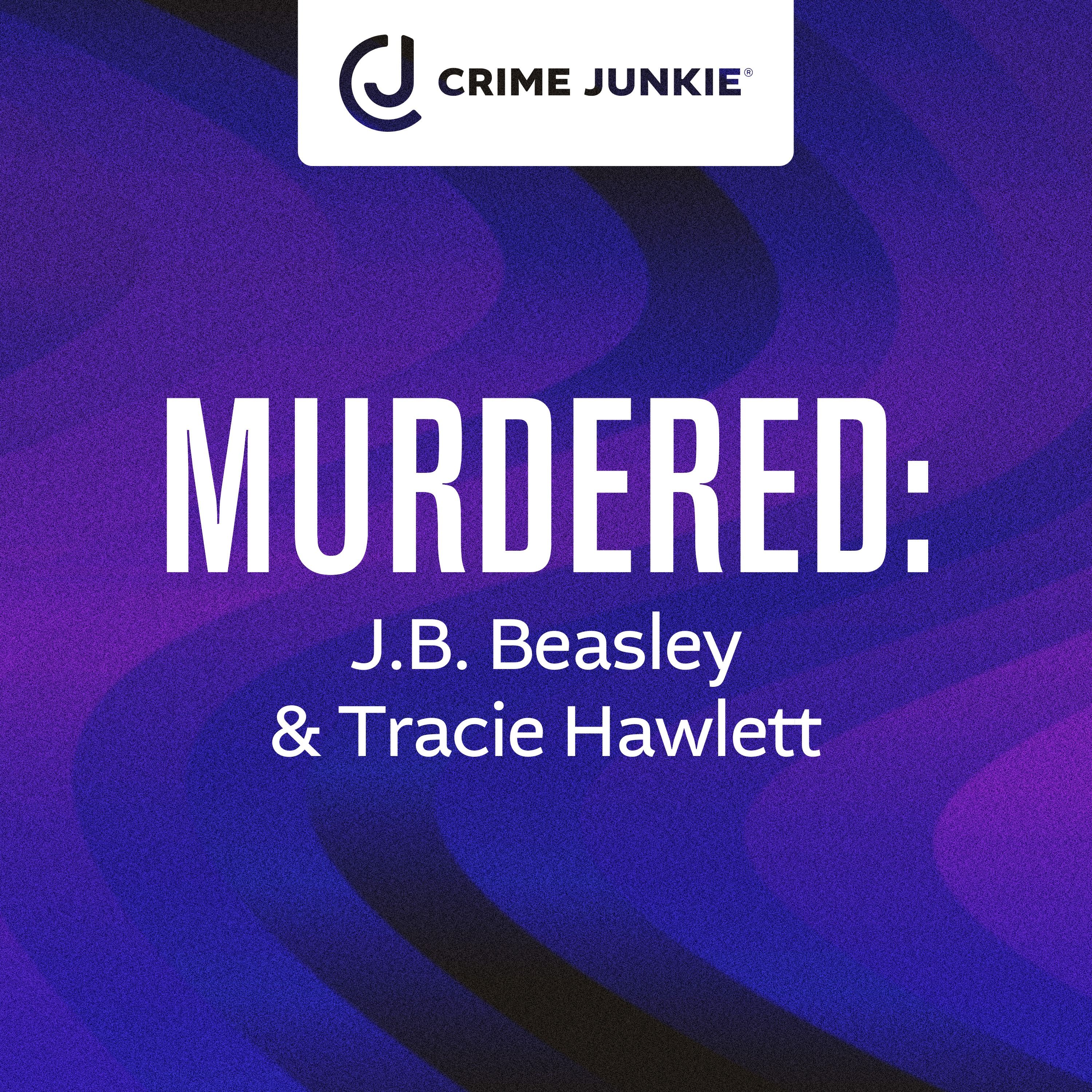 MURDERED: J.B. Beasley & Tracie Hawlett by audiochuck