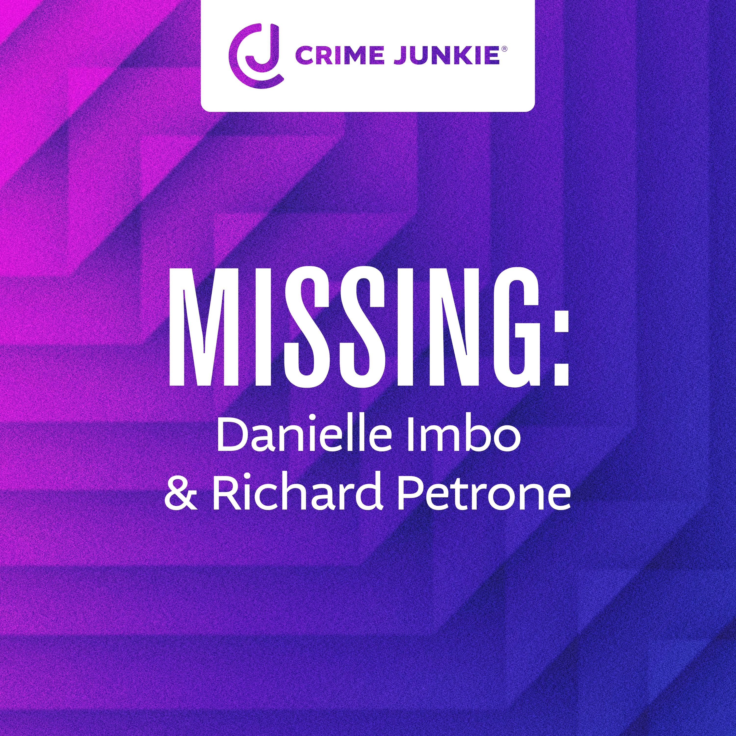 MISSING: Danielle Imbo & Richard Petrone by audiochuck
