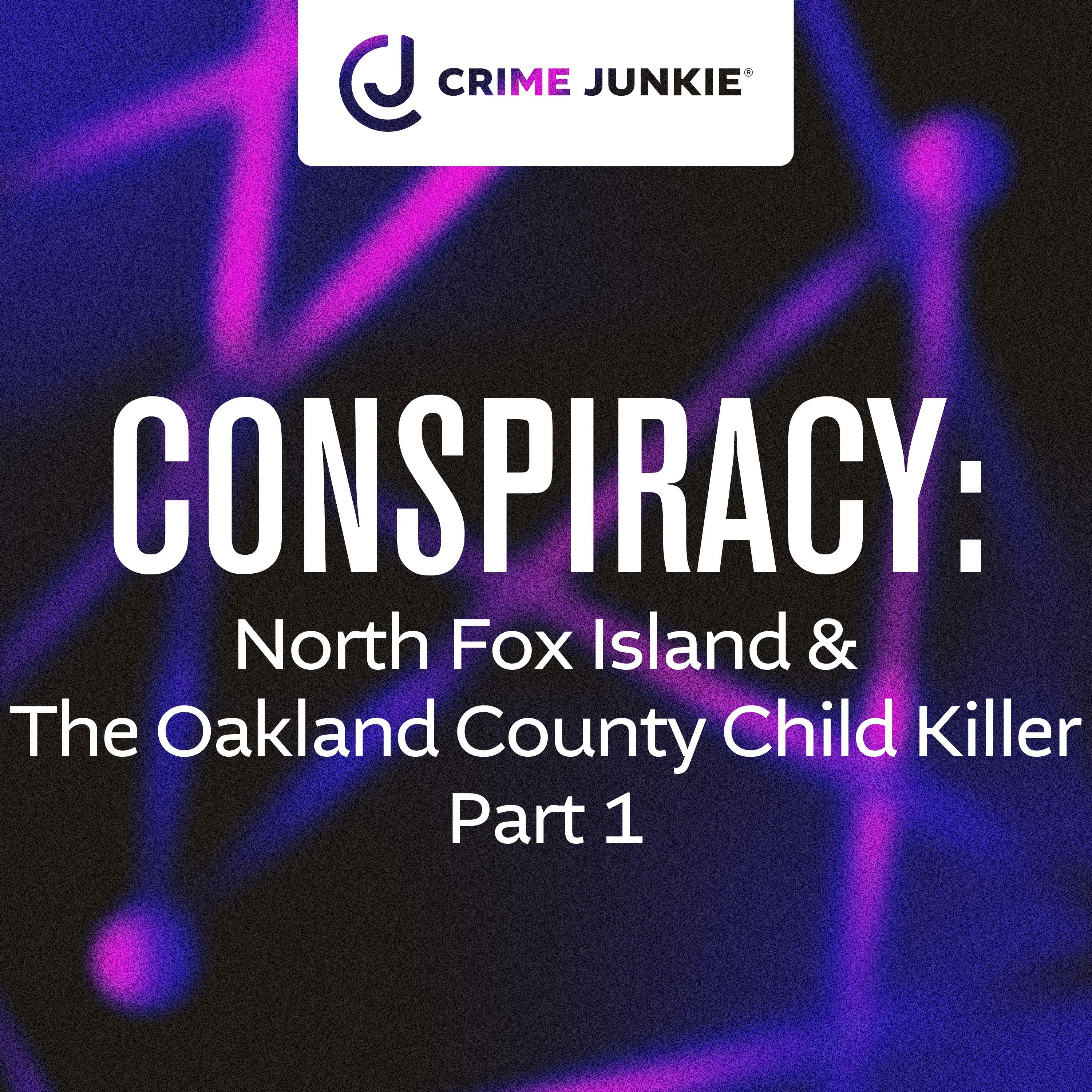 CONSPIRACY: North Fox Island & The Oakland County Child Killer Part 1 by audiochuck
