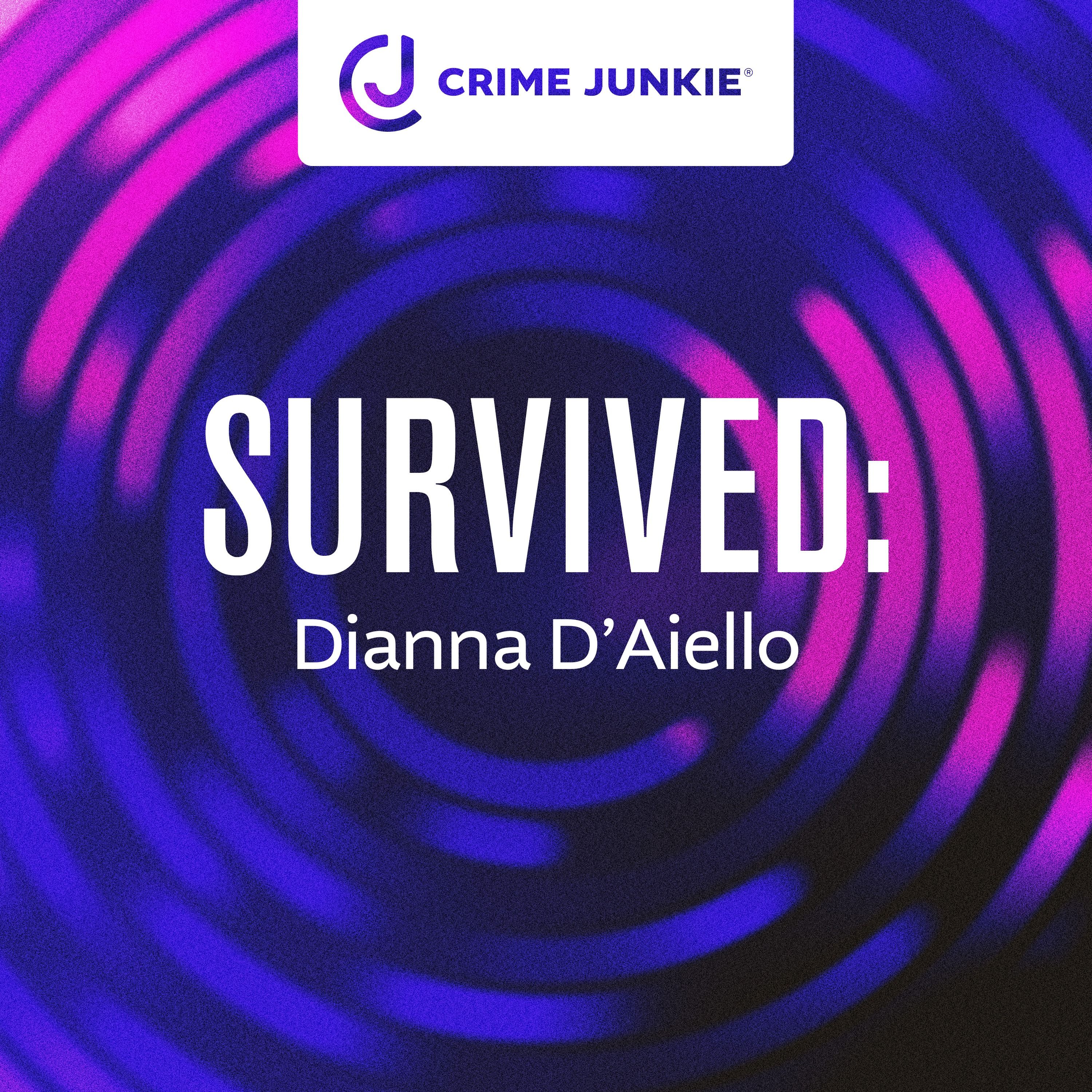 SURVIVED: Dianna D'Aiello by audiochuck