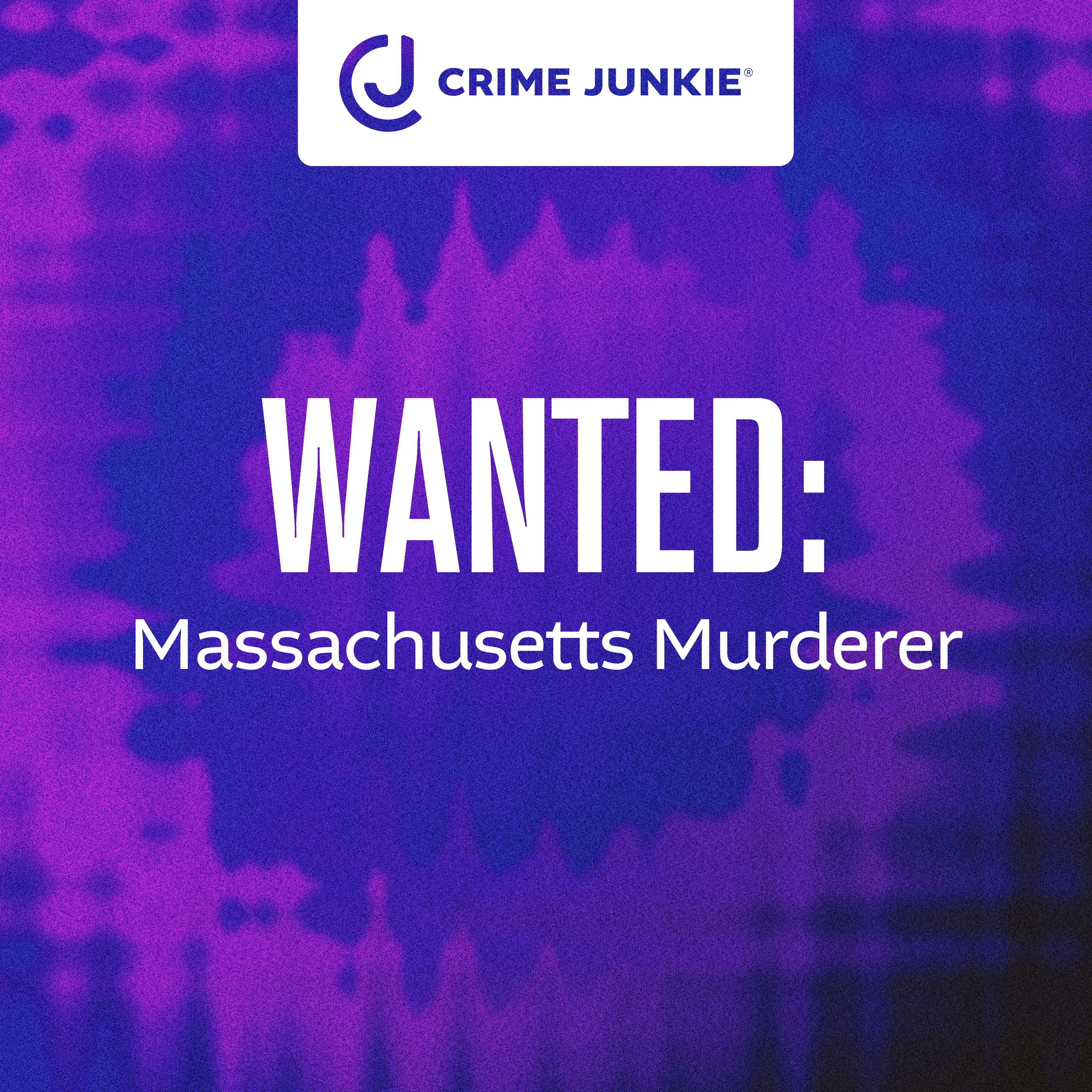 WANTED: Massachusetts Murderer by audiochuck
