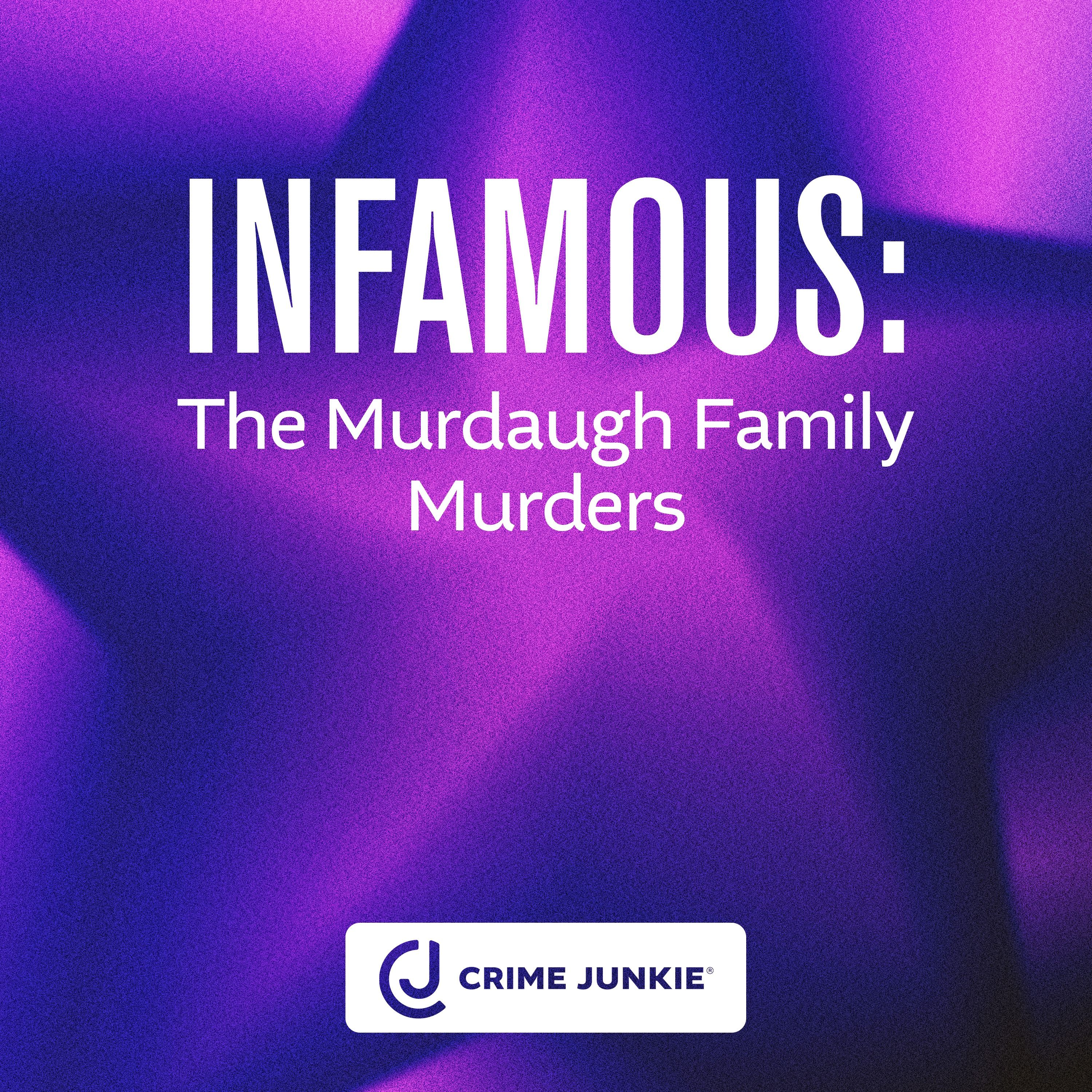 INFAMOUS: The Murdaugh Family Murders by Audiochuck