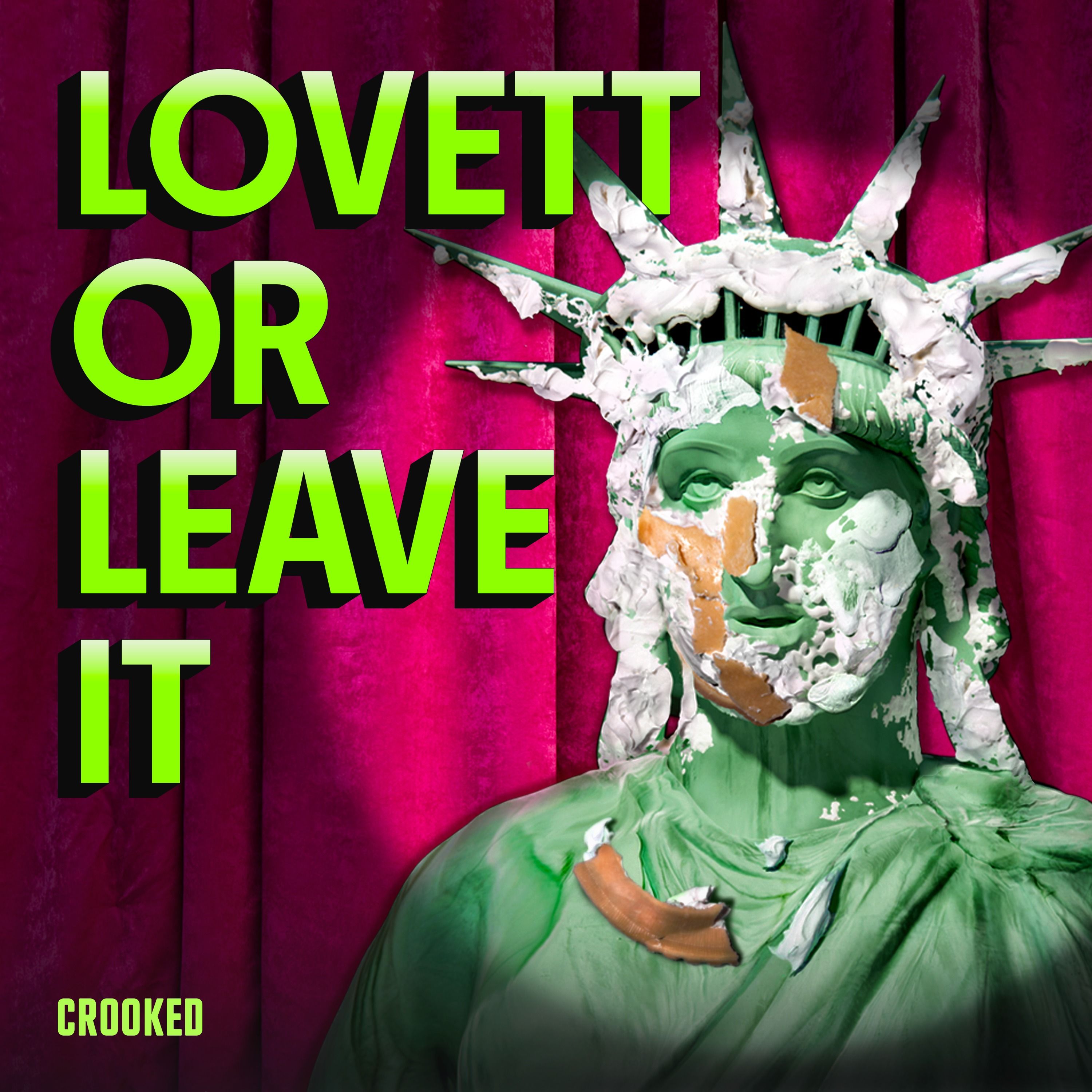 Lovett or Leave It by Crooked Media