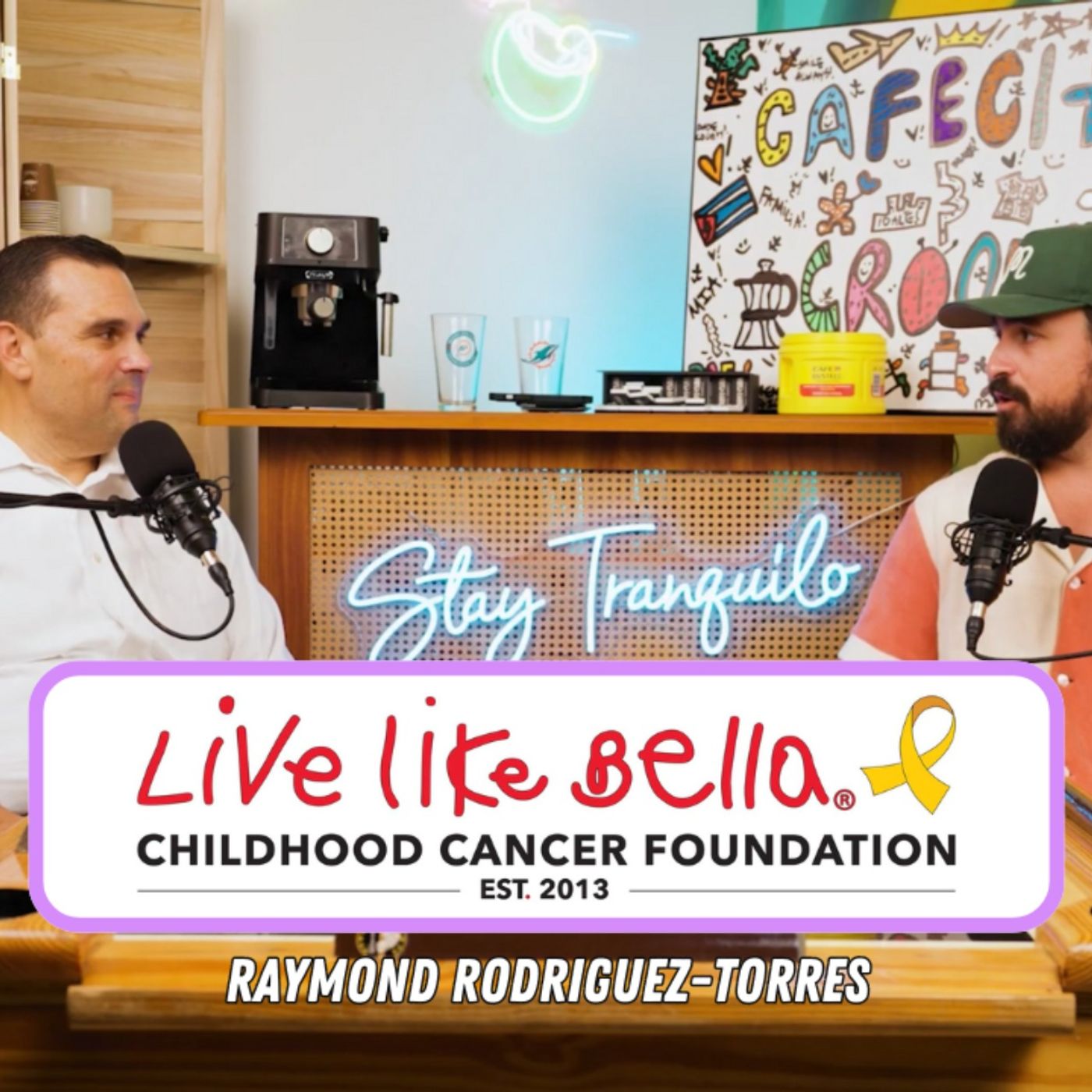 From Heartbreak to Hope: The Live Like Bella Story w/ Raymond Rodriguez-Torres #LiveLikeBella by Stay Tranquilo Network