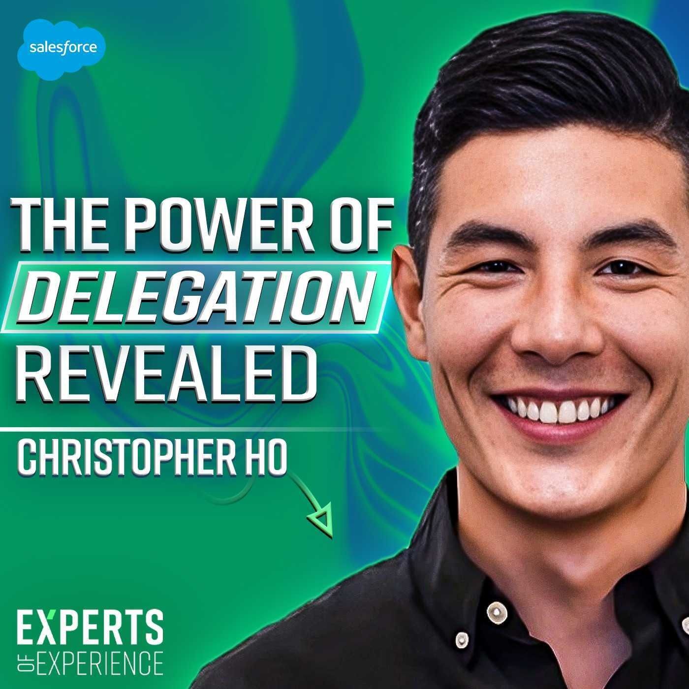 #14 Chris Ho's Secret to The Art of Delegation and Customer Experience by Lauren Wood, Chris Ho