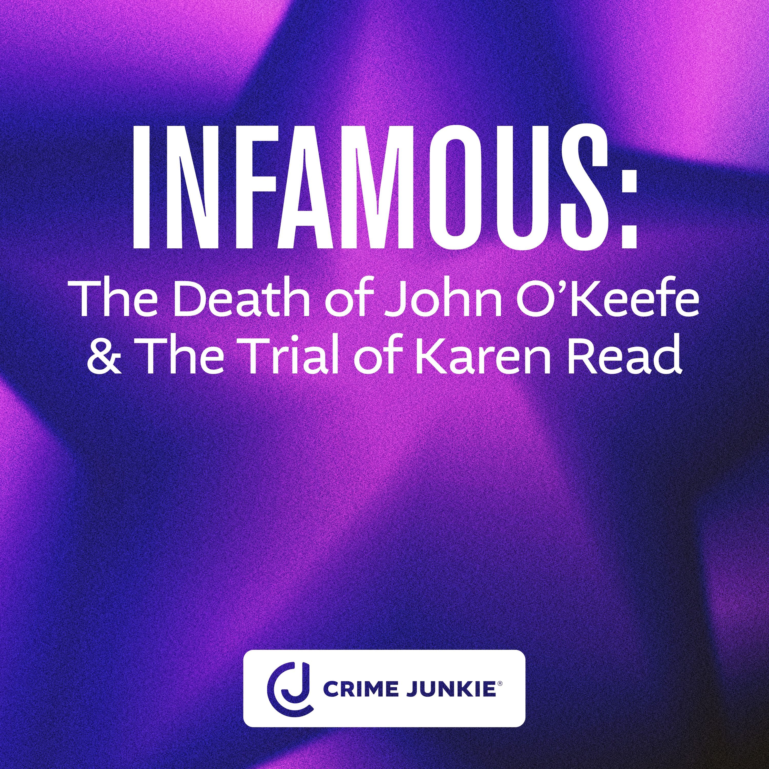 INFAMOUS: The Death of John O'Keefe & The Trial of Karen Read by Audiochuck