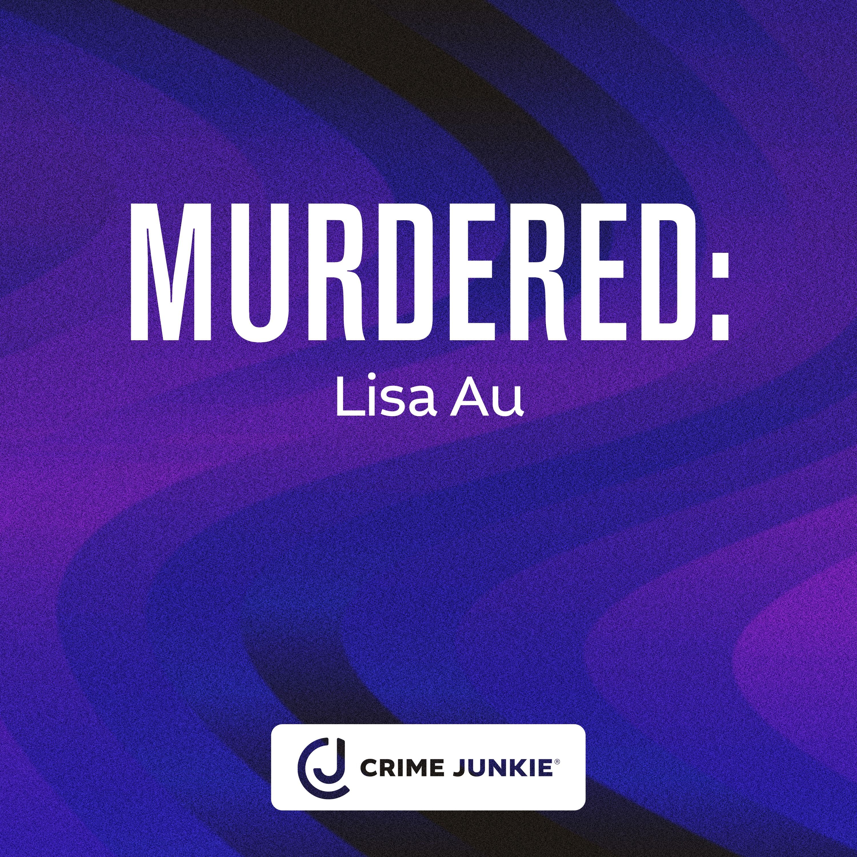 MURDERED: Lisa Au by audiochuck