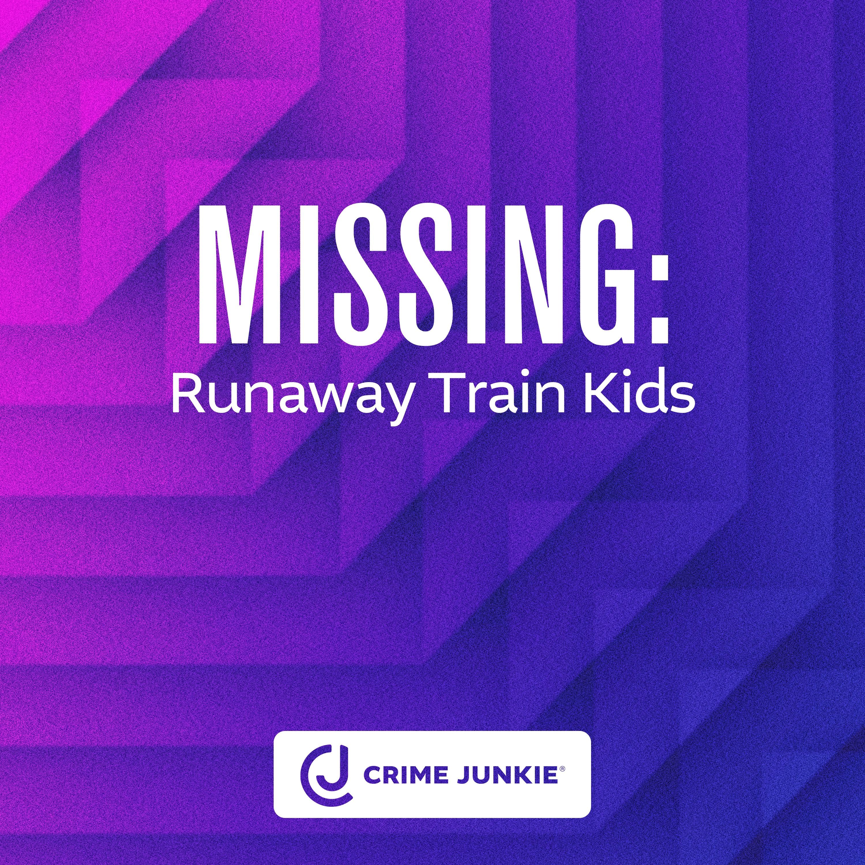 MISSING: Runaway Train Kids by Audiochuck