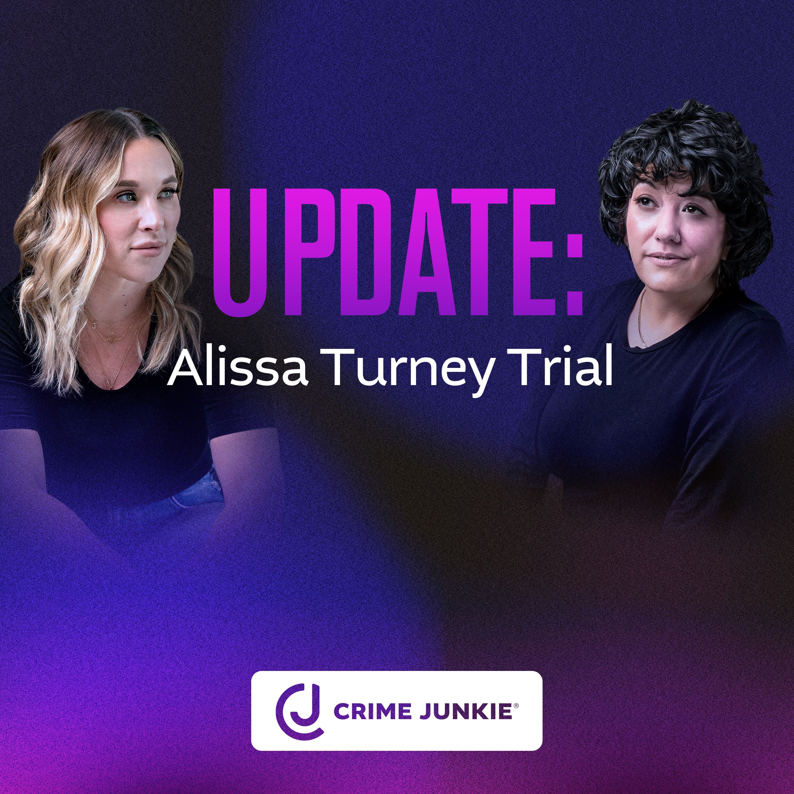 UPDATE: Alissa Turney Trial by Audiochuck