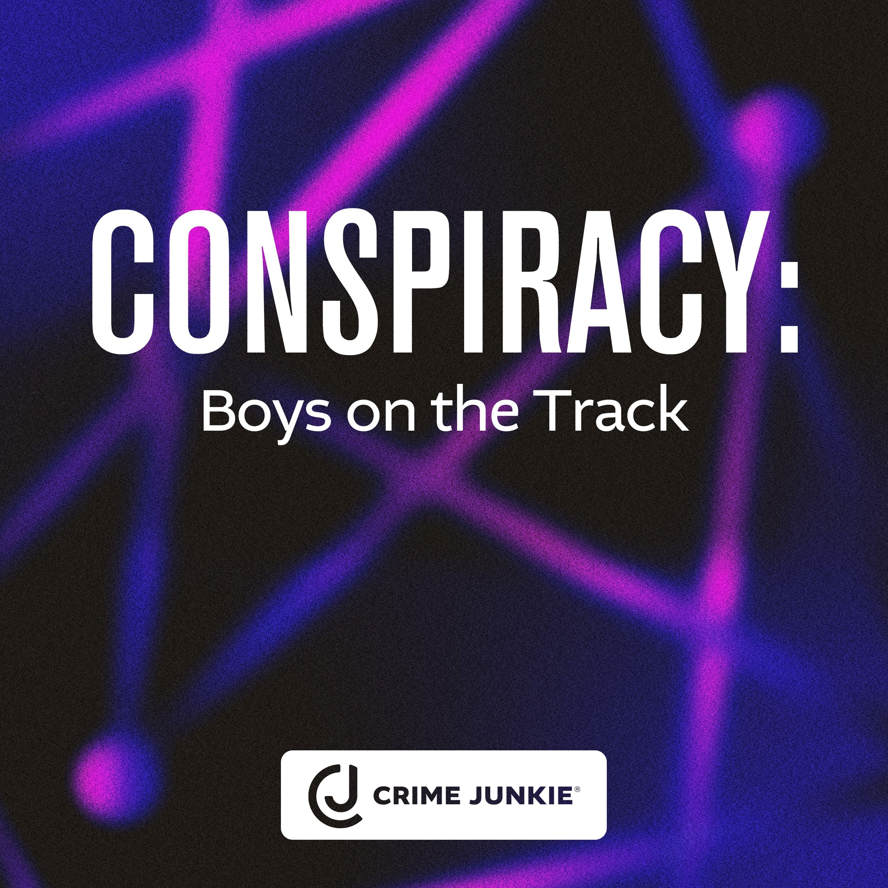 CONSPIRACY: Boys on the Track by Audiochuck